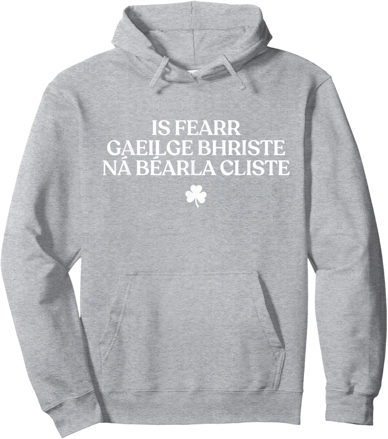 is Fearr Gaeilge Bhriste Ná Béarla Cliste Irish Republican Hoodie - Hoodie | Ash