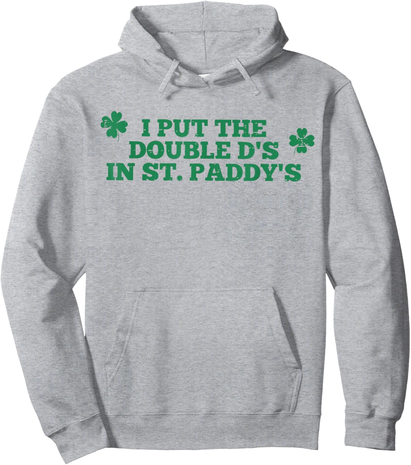 I Put The Double D in Paddy's Funny St Patrick's Day Girly Hoodie - Hoodie | Ash