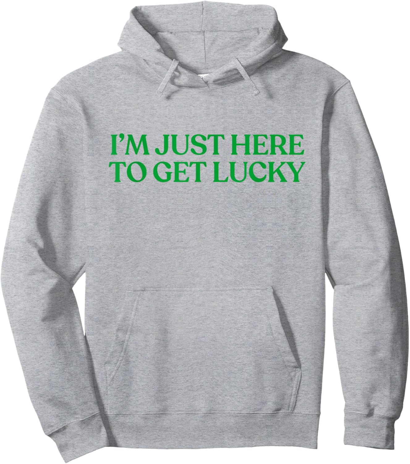 I’m Just Here to Get Lucky Shirt Funny St Patricks Day Irish Hoodie - Hoodie | Ash
