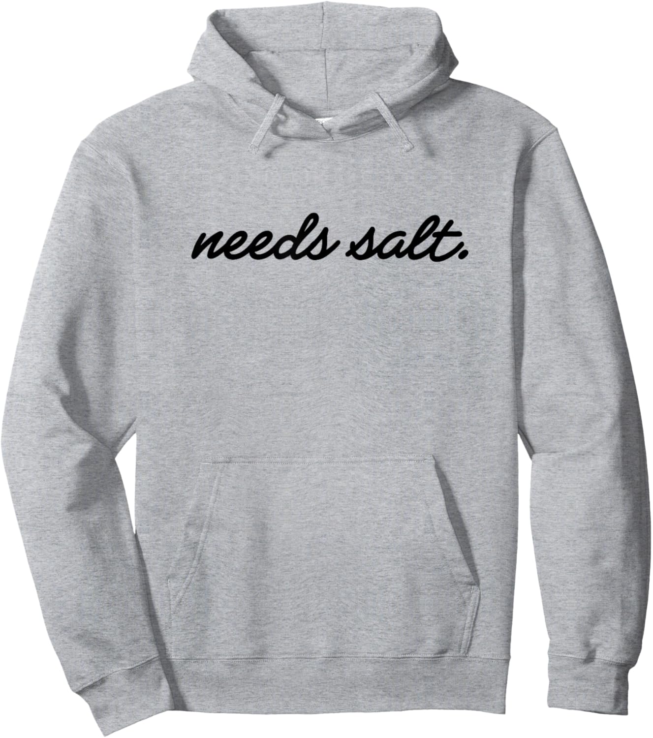 Needs Salt T for Chefs & Sous Chef Hoodie - Hoodie | Ash
