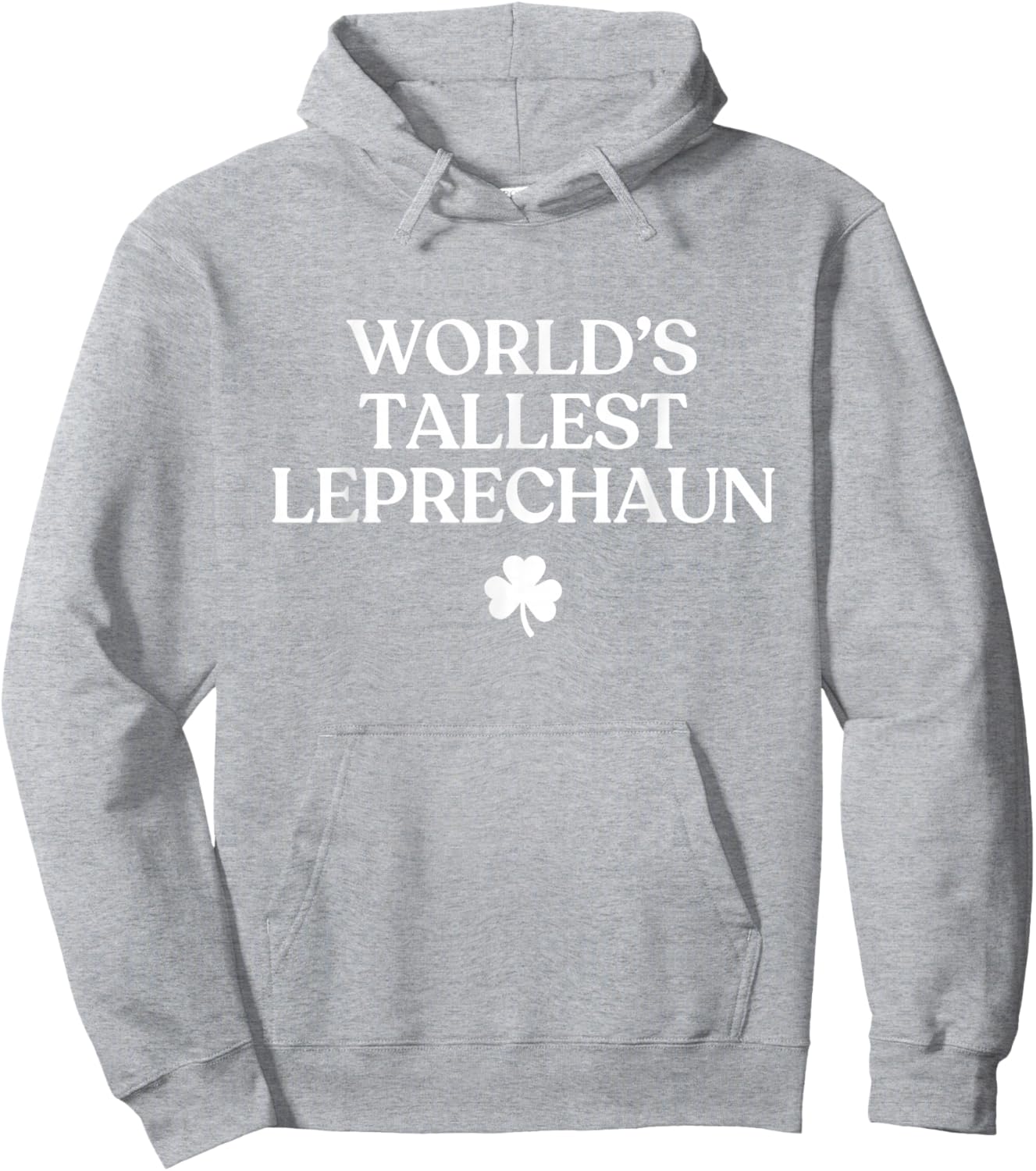 World's Tallest Leprechaun Shirt Funny St Patricks Day Irish Hoodie - Hoodie | Ash