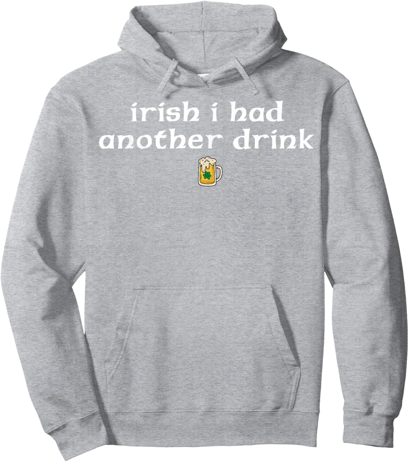 Retro Irish I Had Another Drink Funny St Patrick's Day Hoodie - Hoodie | Ash
