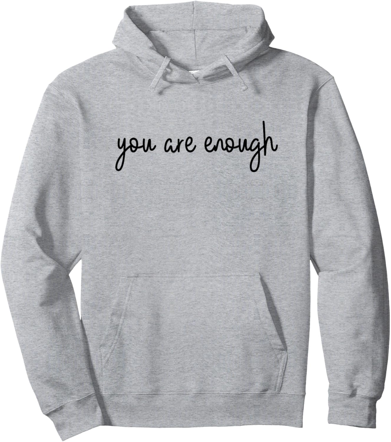 Dear Person Behind Me World is A Better Place You are Enough Hoodie - Hoodie | Ash