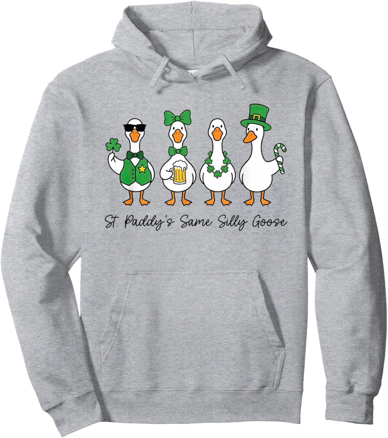 St. Paddy's Same Silly-Goose Lucky Shamrock St Patricks Day Hoodie - Hoodie | Ash
