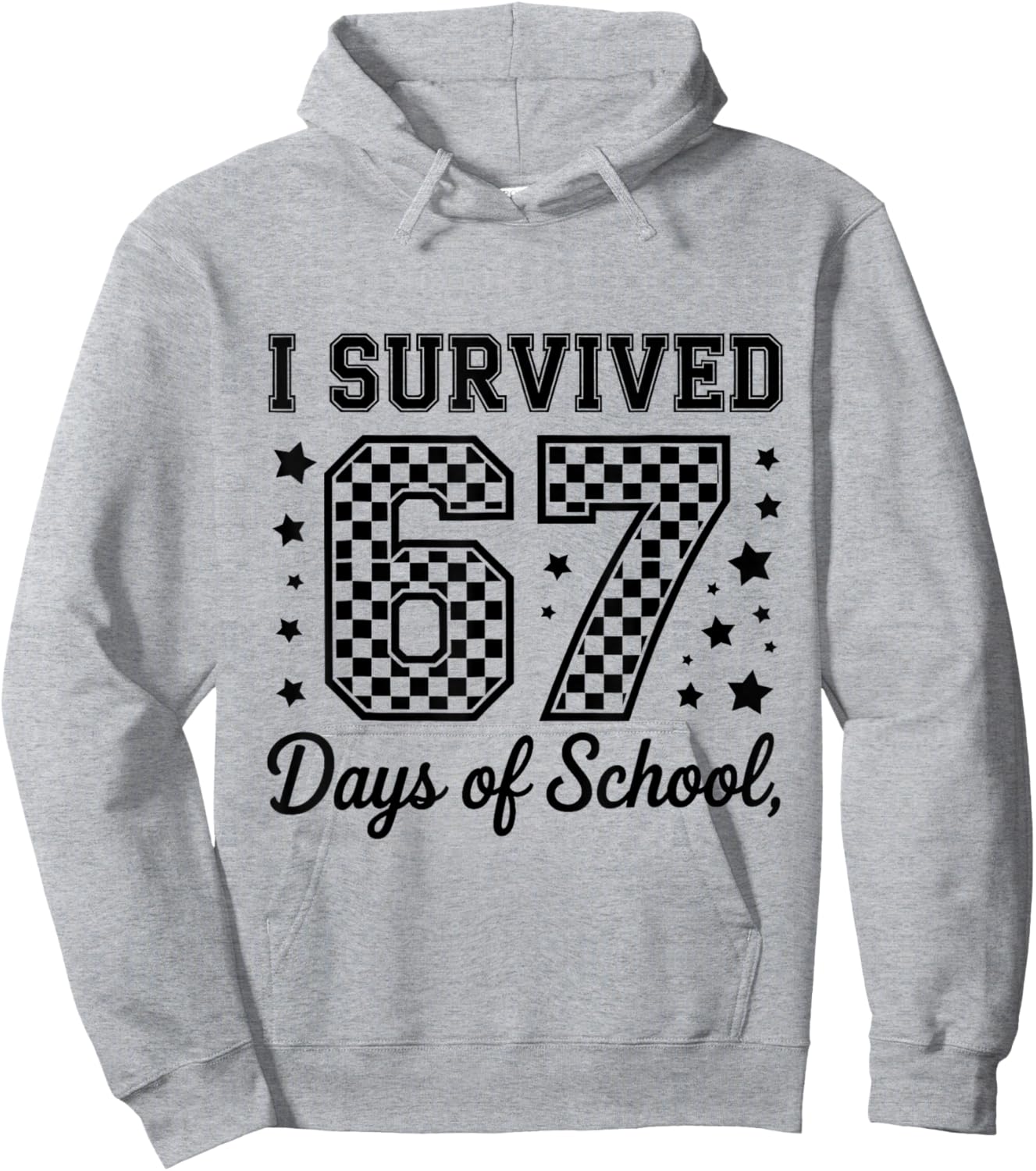 I Survived 67 Days of School Teachers Students Hoodie - Hoodie | Ash