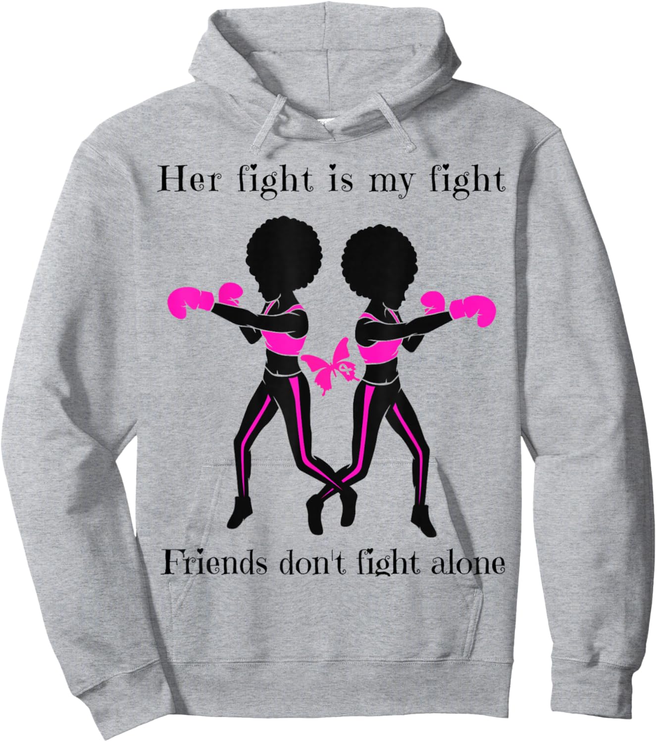 Her Breast Cancer Fight is My Fight Friends Support Women Hoodie - Hoodie | Ash