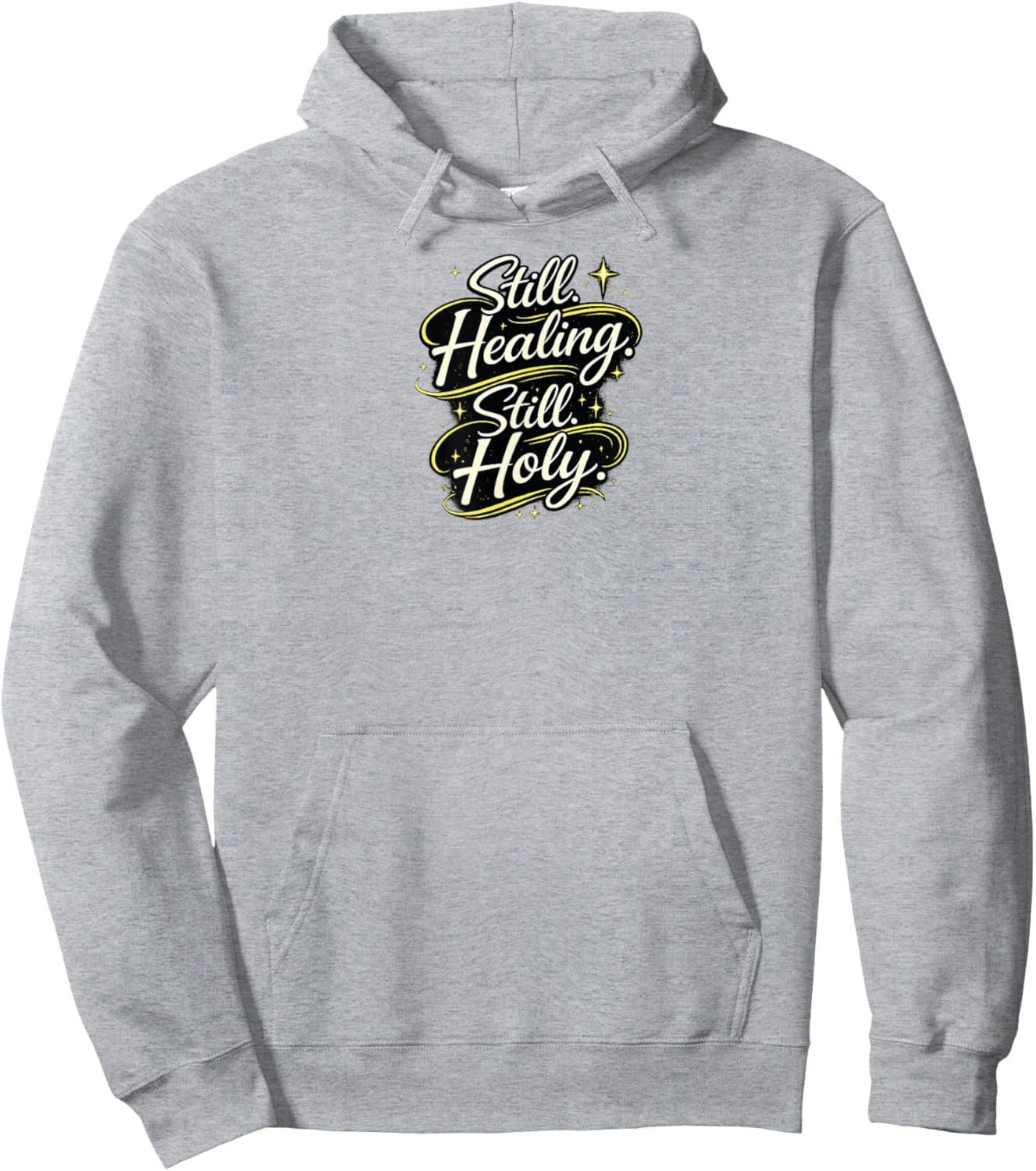 Still Healing and Holy Christian Encouragement Faith Design Hoodie - Hoodie | Ash