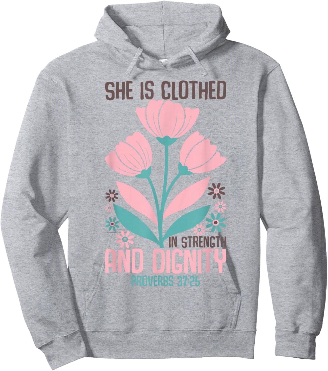 She is Clothed in Strength and Dignity Inspiration Faith Hoodie - Hoodie | Ash