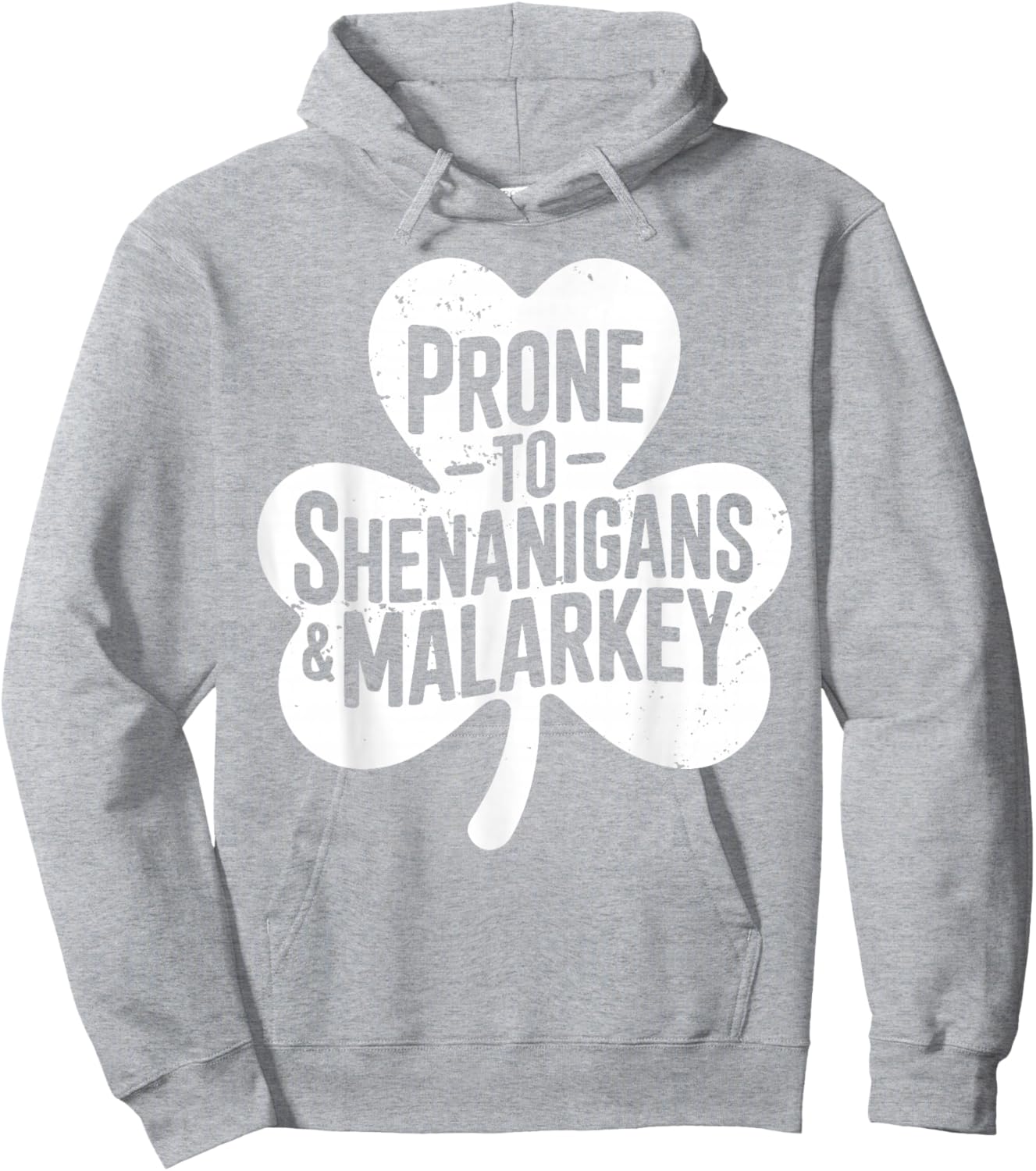 Prone to Shenanigans and Malarkey for St Patricks Day Hoodie - Hoodie | Ash