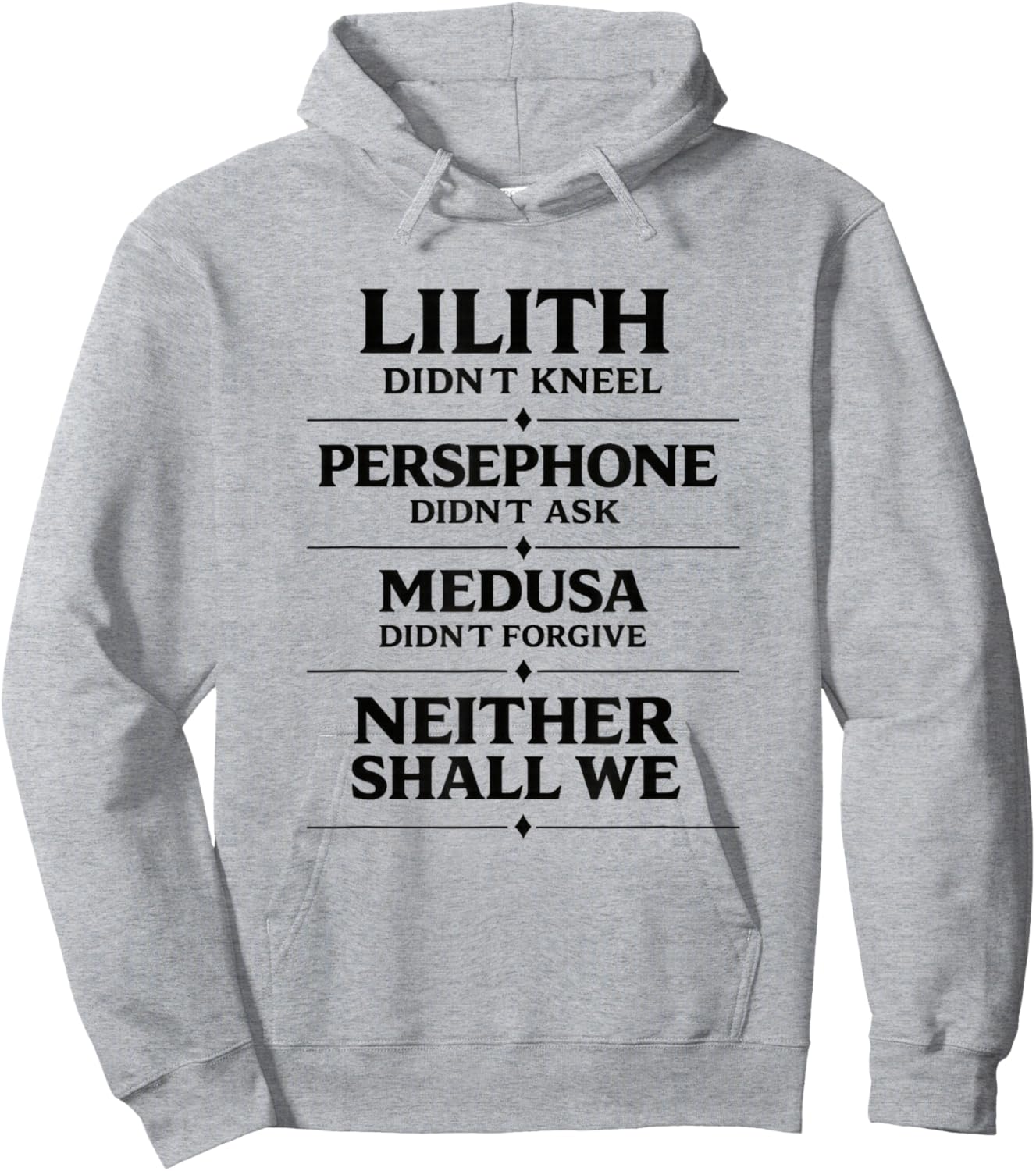 Strong Women Mythologys Dark Feminine Power Medusa Didnt Hoodie - Hoodie | Ash