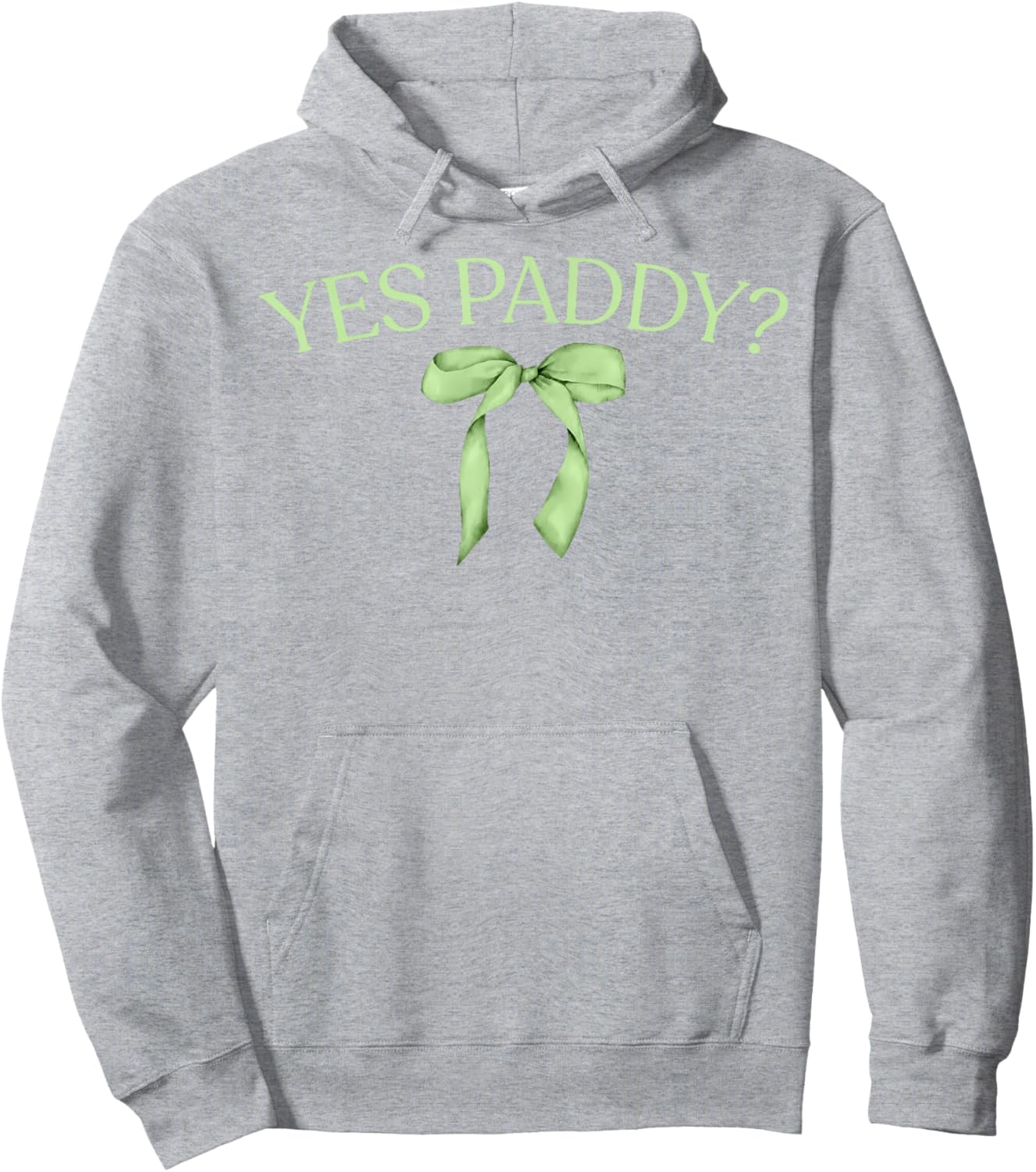 Yes Paddy Funny St Patrick's Day Shamrock Irish Women Girls Hoodie - Hoodie | Ash