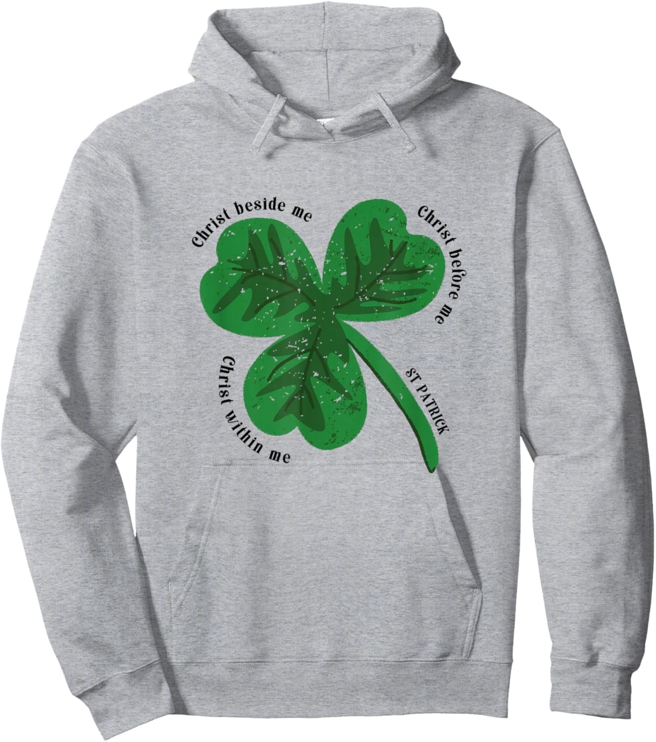 Catholic St Patrick Quote Shamrock Clover Irish Patron Saint Hoodie - Hoodie | Ash