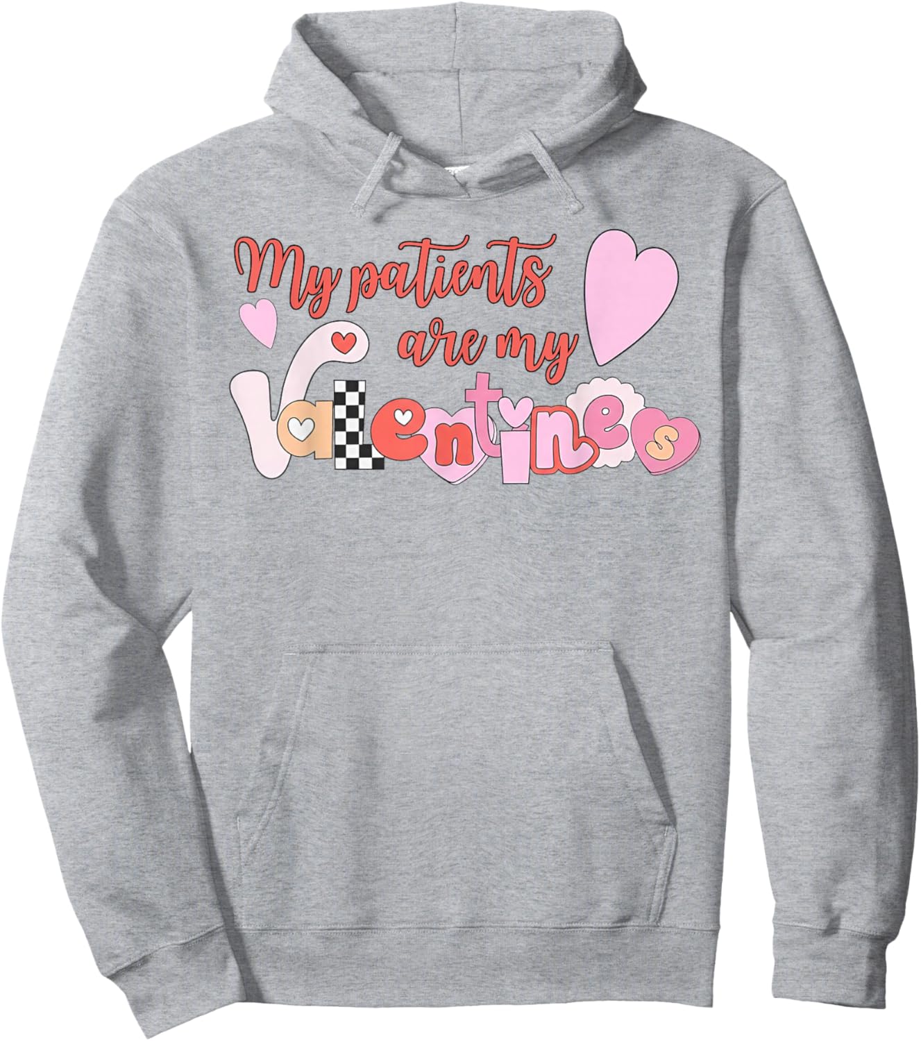 My Patients are My Valentine Hoodie - Hoodie | Ash