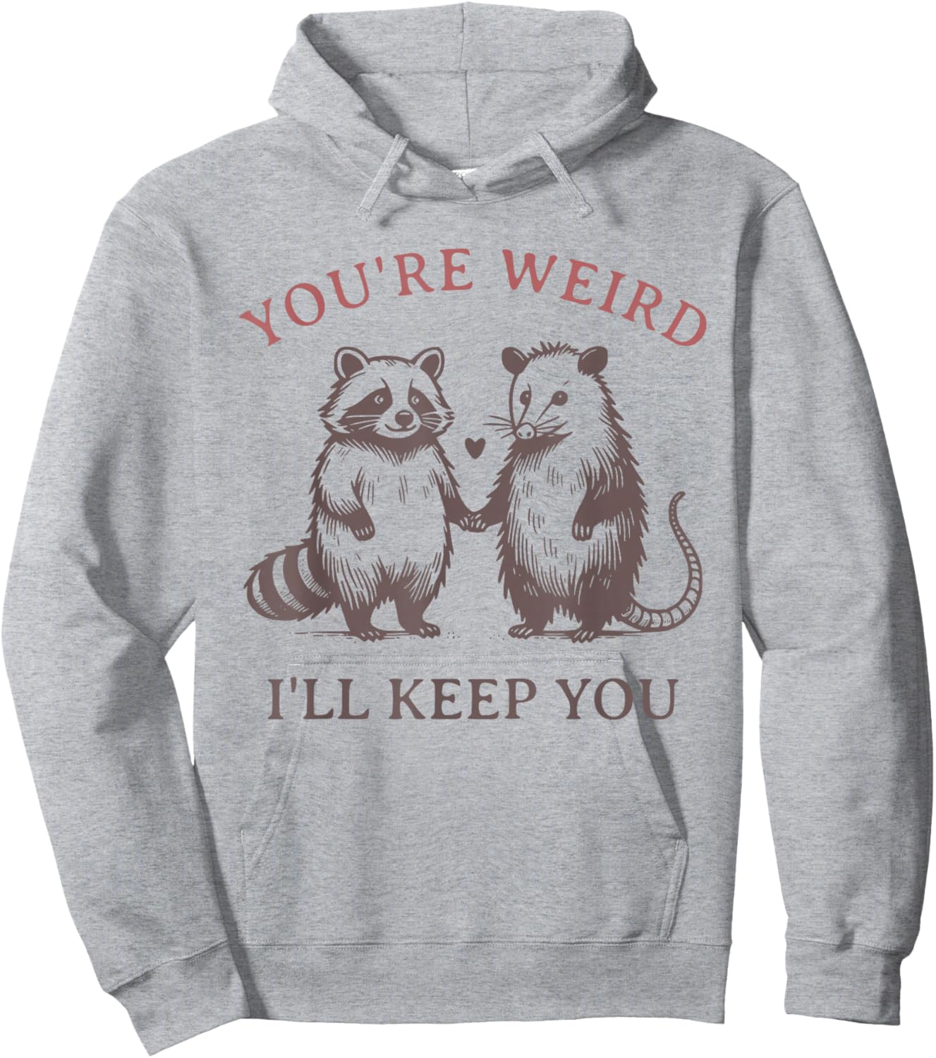 Retro Funny You're Weird I'll Keep You Raccoons Meme Graphic Hoodie - Hoodie | Ash