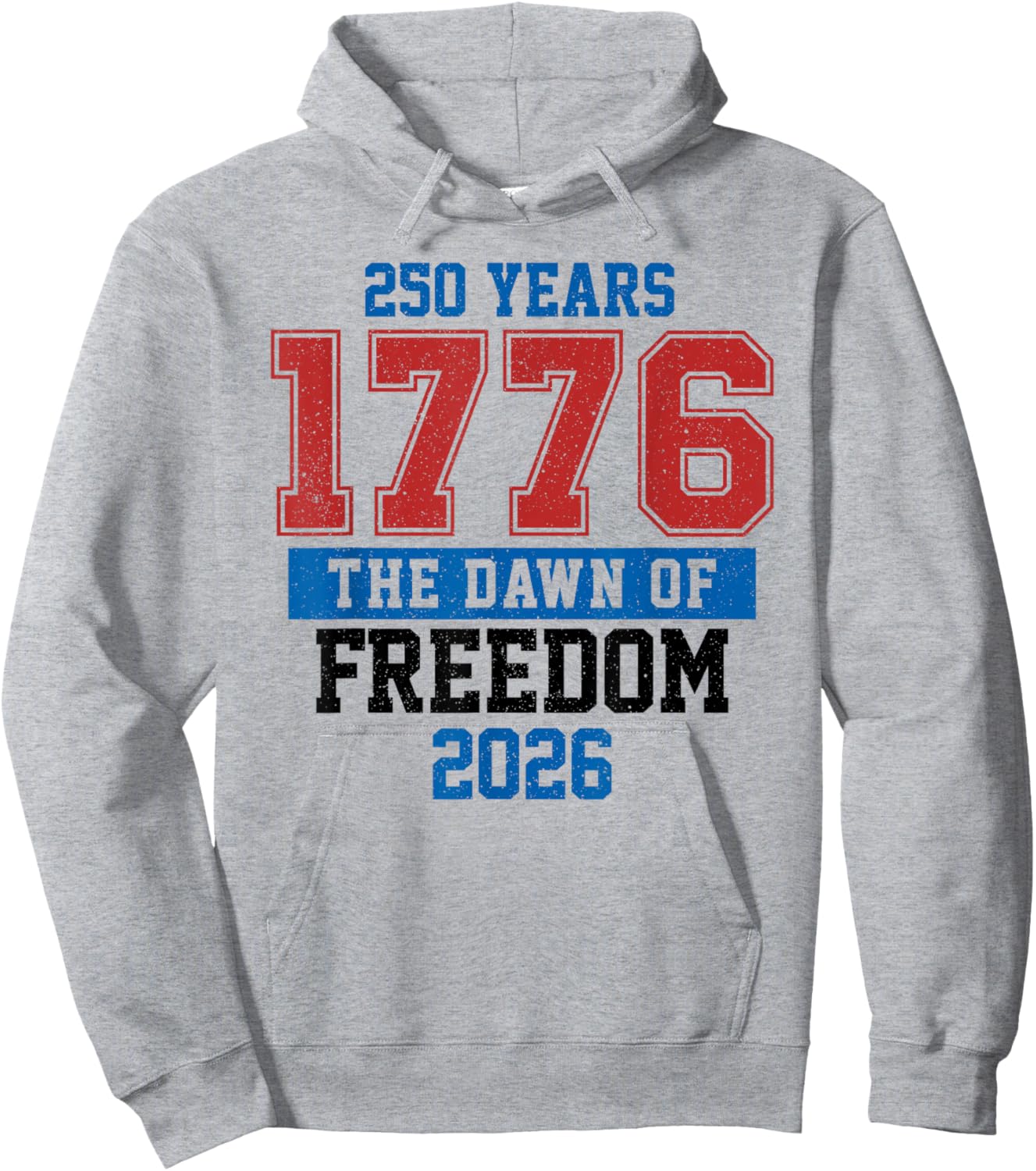 250 Years The Dawn of Freedom American 1776 2026 250th Hoodie - Hoodie | Ash