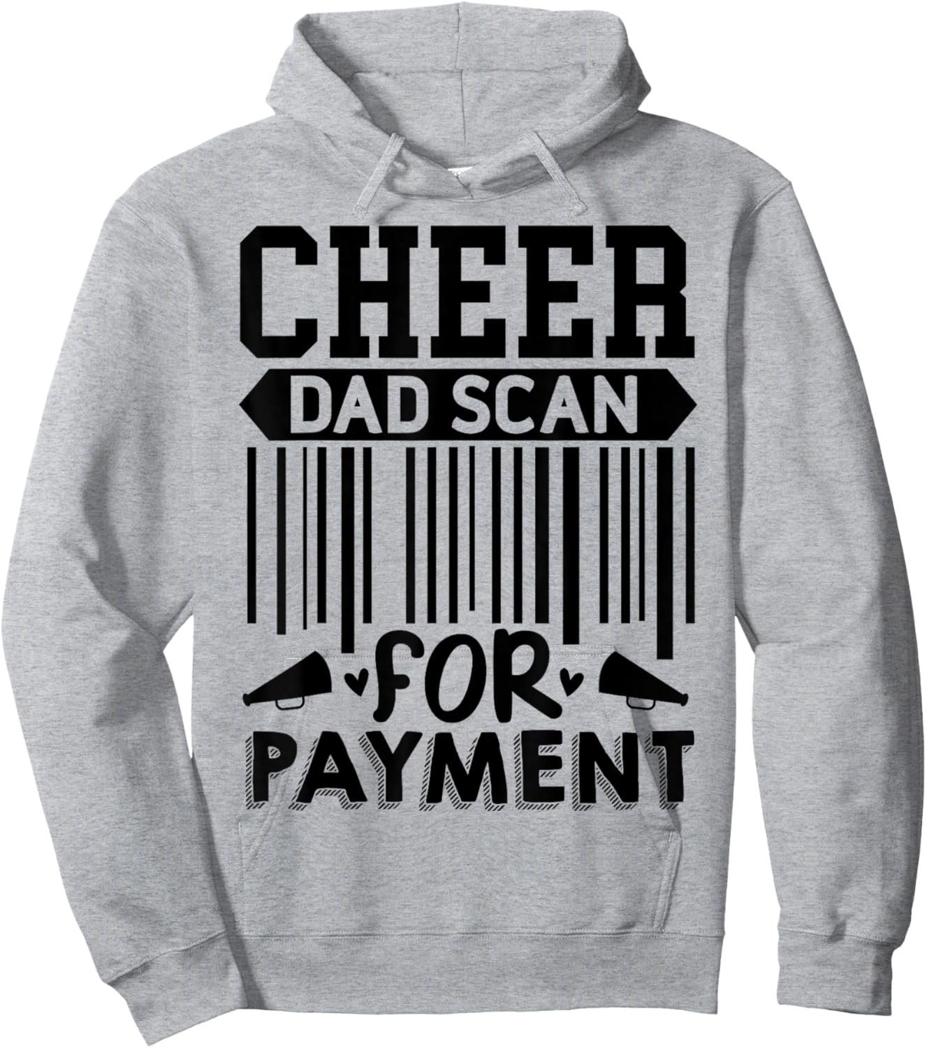 Cheer Dad, Scan for Payment | Cheerleader Hoodie - Hoodie | Ash