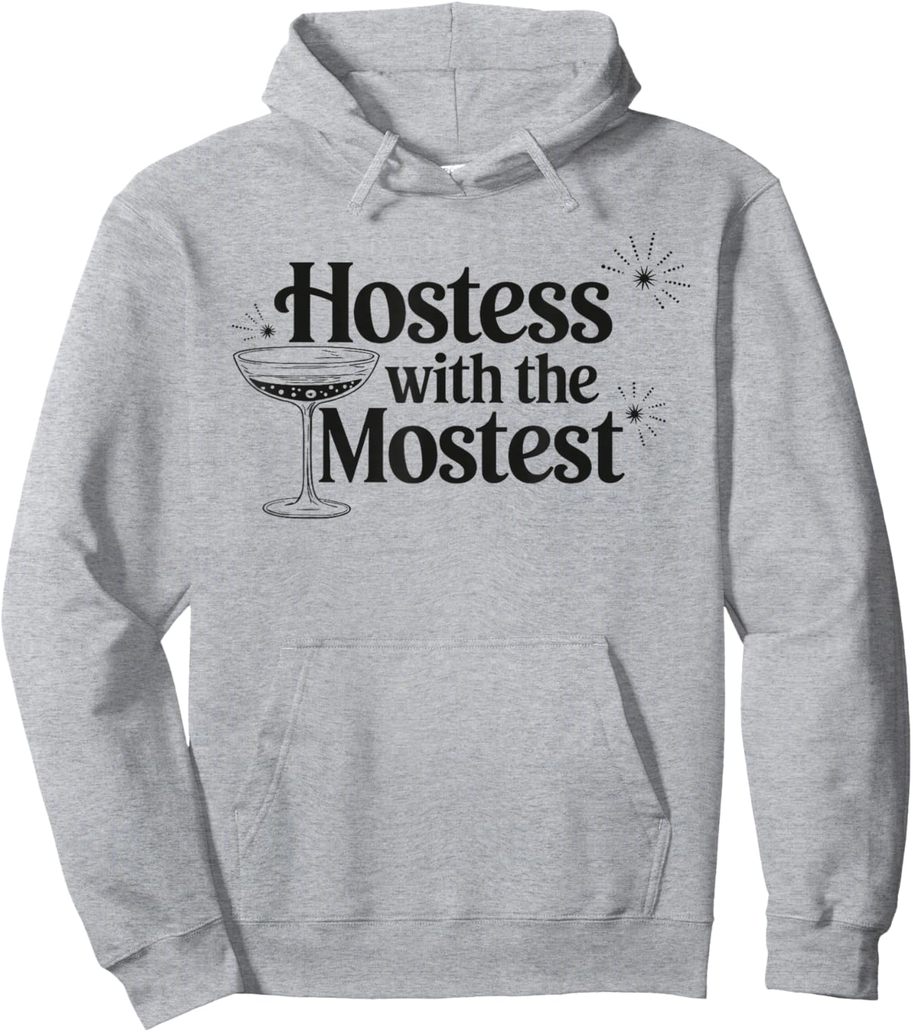 Hostess with The Mostest T Shirt Trendy Hostess Hoodie - Hoodie | Ash