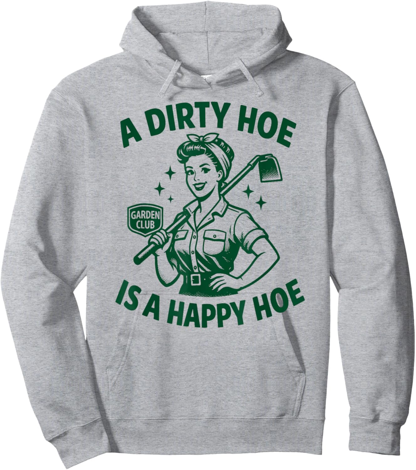 A Dirty Hoe is A Happy Hoe | Funny Women's Adult Humor Retro Hoodie - Hoodie | Ash