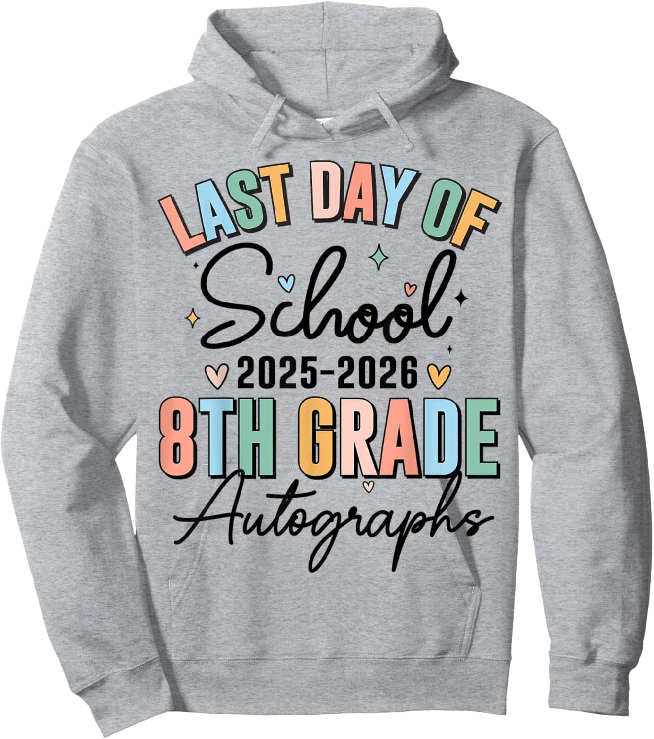 Last Day of School Autograph 8th Grade Graduation Boys Girls Hoodie - Hoodie | Ash