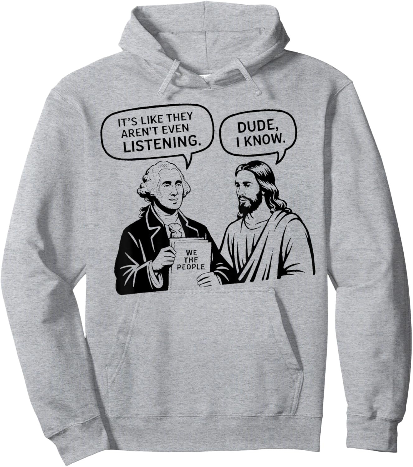Funny Meme Design George Washington and Jesus Dude I Know Hoodie - Hoodie | Ash