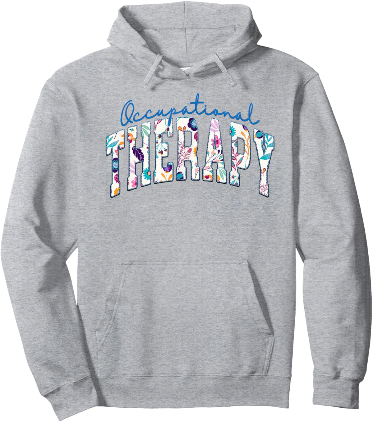 Pediatric Occupational Therapy Occupational Therapist OT Hoodie - Hoodie | Ash