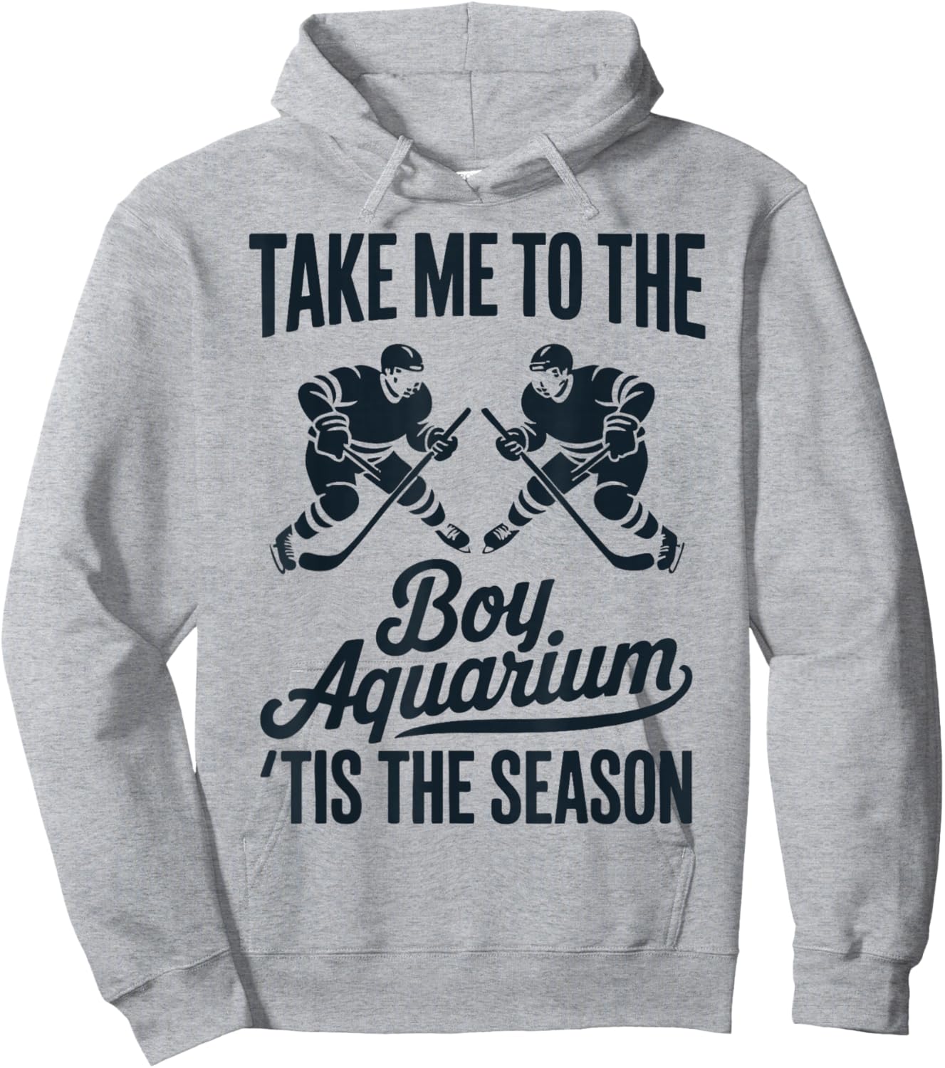 Take Me to The Boy Aquarium Funny Saying Hockey Game Lover Hoodie - Hoodie | Ash