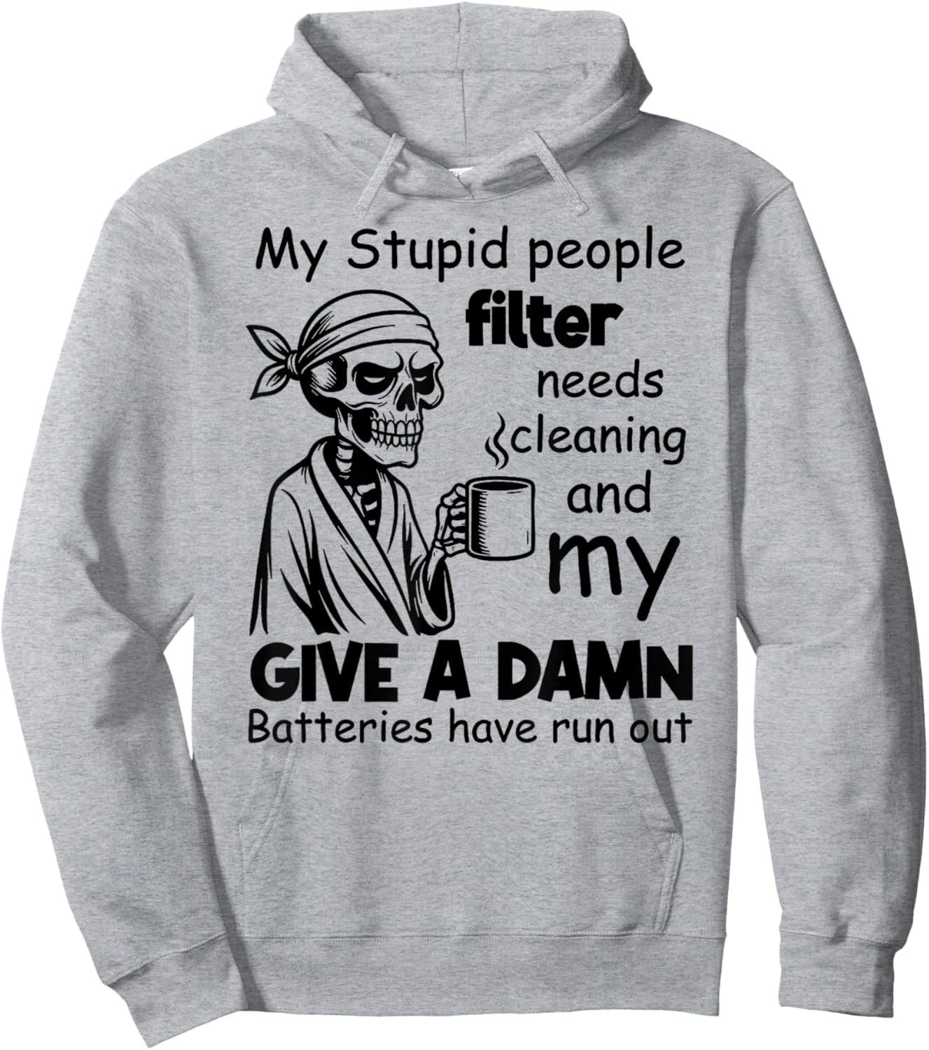 I Am Out of Order Until Further Notice My Stupid People Hoodie - Hoodie | Ash