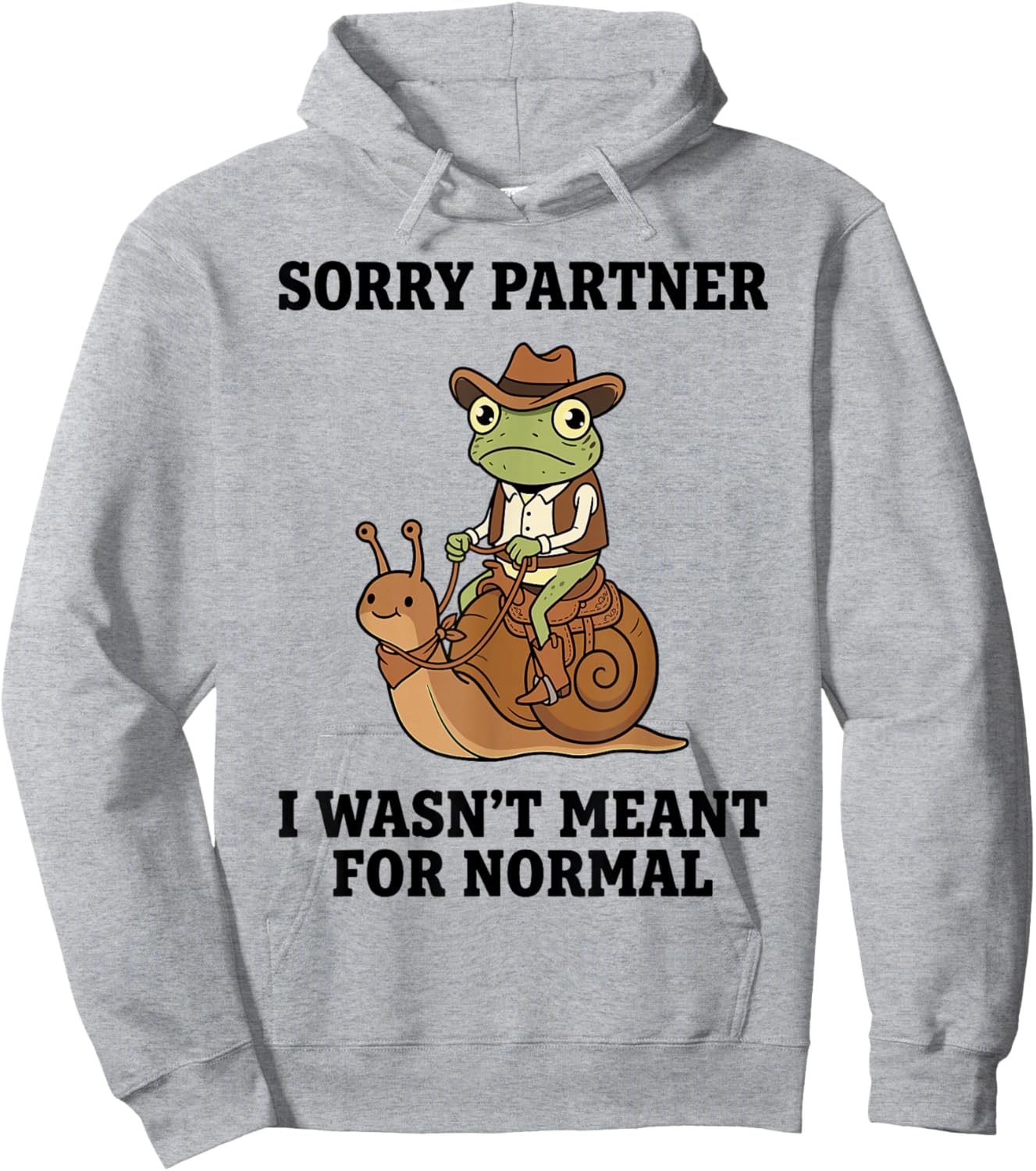 Sorry Partner I Wasn't Meant for Normal Weird Cowboy Frog Hoodie - Hoodie | Ash