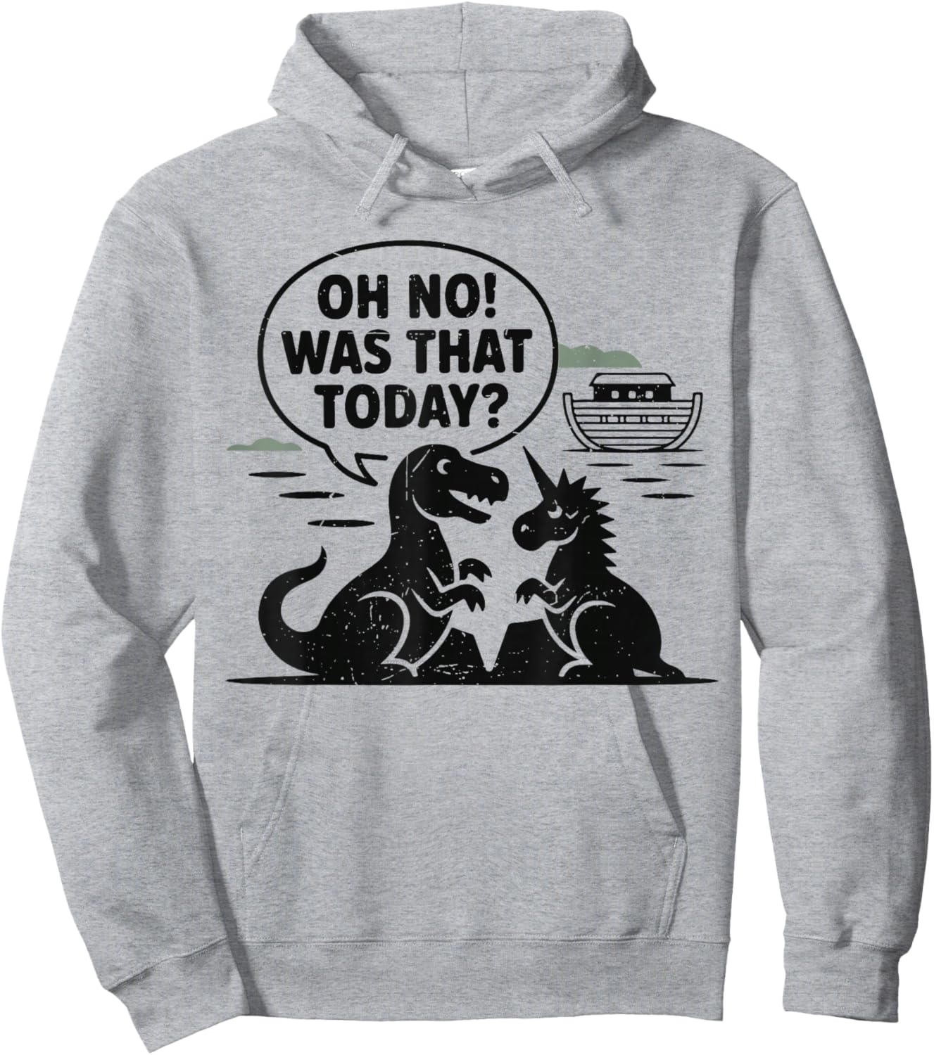 Oh No was That Today Funny Bible Humor Christian Noah Ark Hoodie - Hoodie | Ash