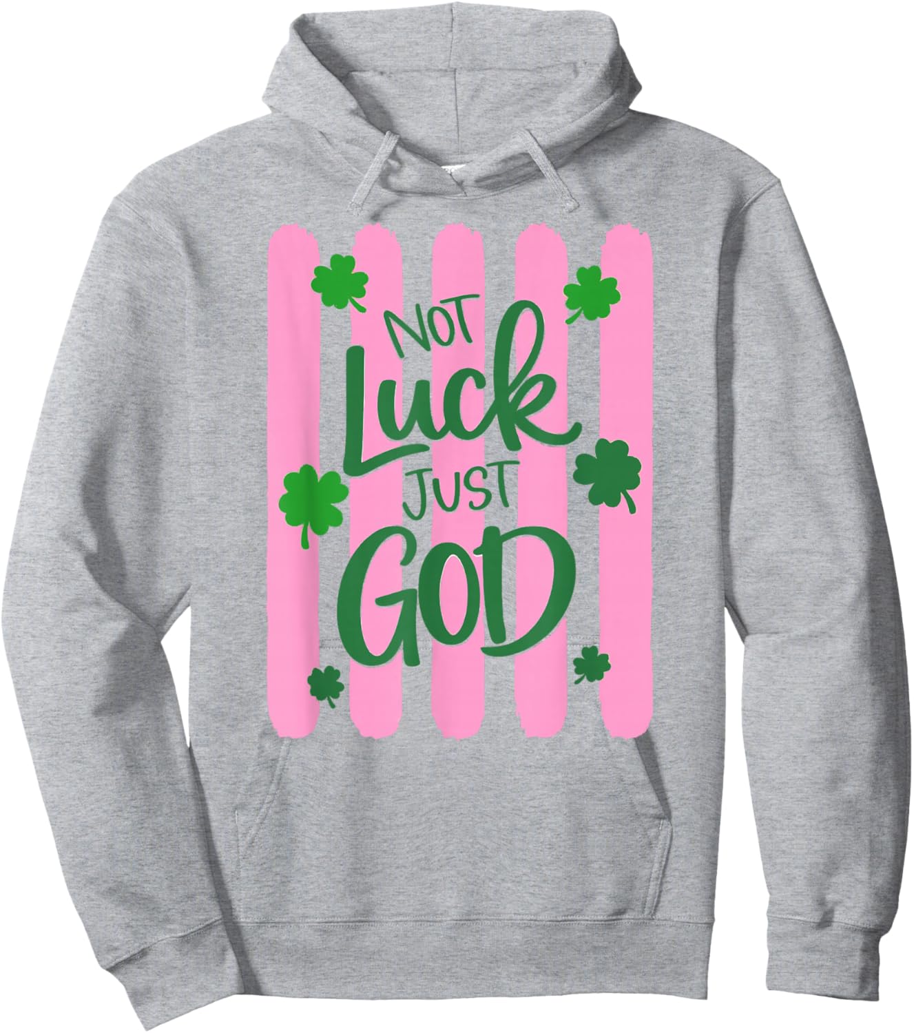 Christian St Patricks Day Not Luck Just God Clover Hoodie - Hoodie | Ash