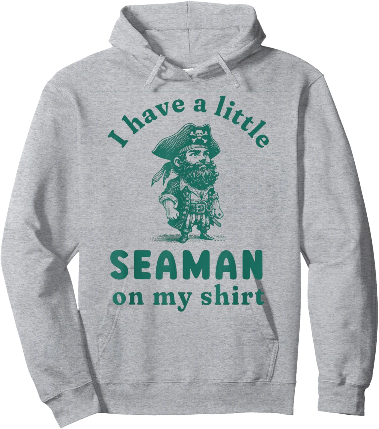 I Have A Little Seaman On My Shirt Funny Meme Sarcastic Hoodie - Hoodie | Ash