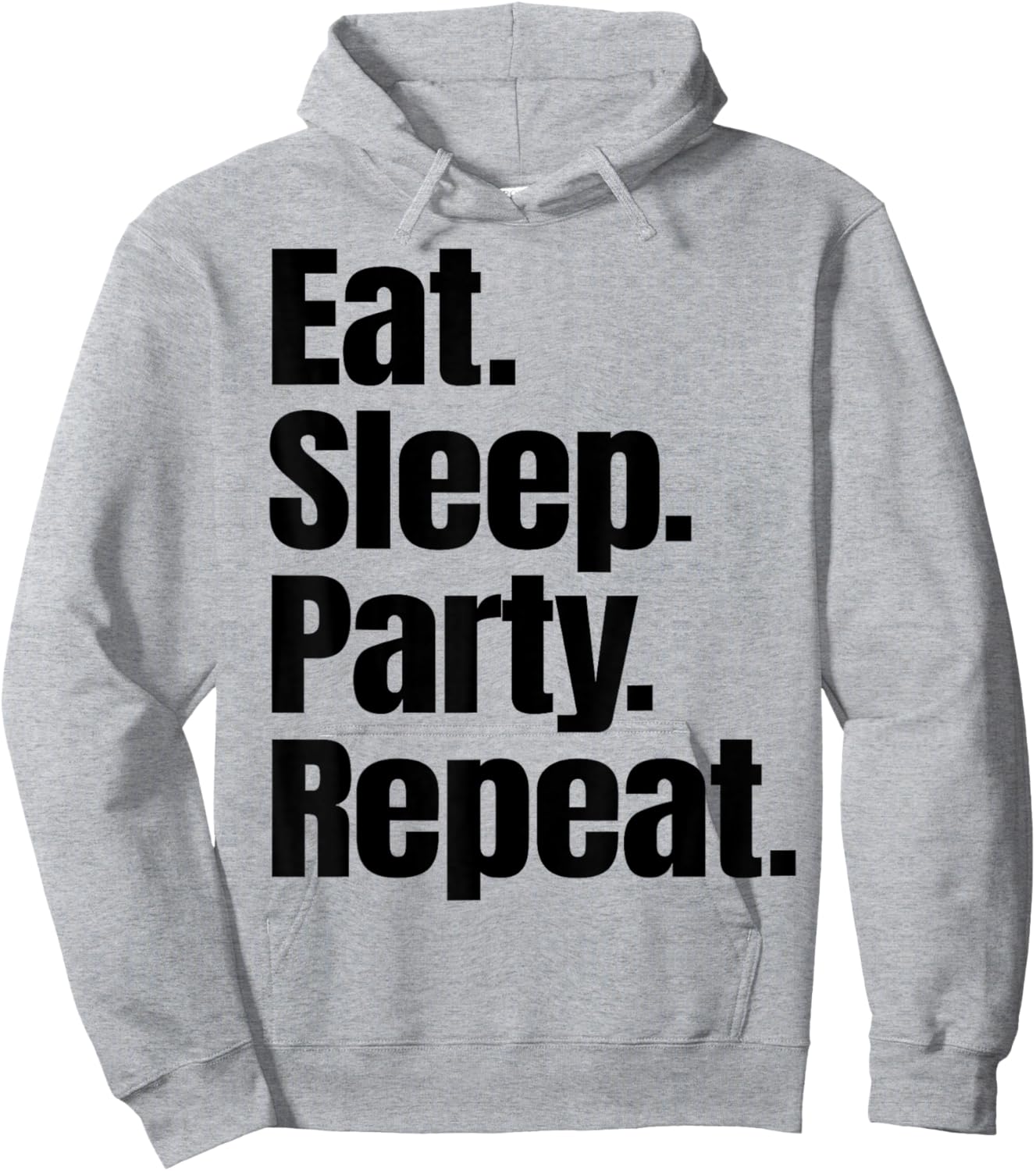 Eat Sleep Party Repeat Hoodie - Hoodie | Ash