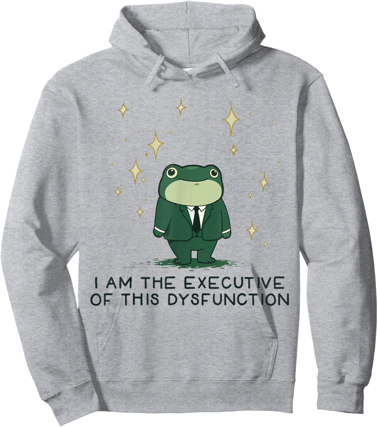 I Am The Executive of This Dysfunction Funny Frog Hoodie - Hoodie | Ash