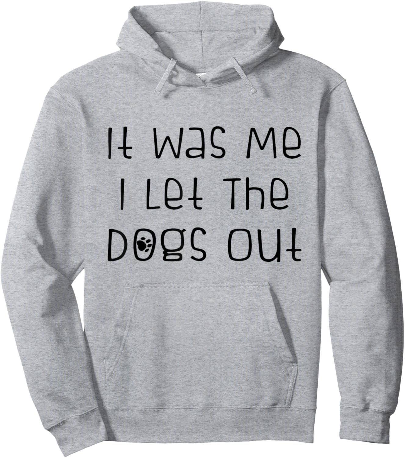 It was Me I Let The Dogs Out Funny Dog Lover Hoodie - Hoodie | Ash