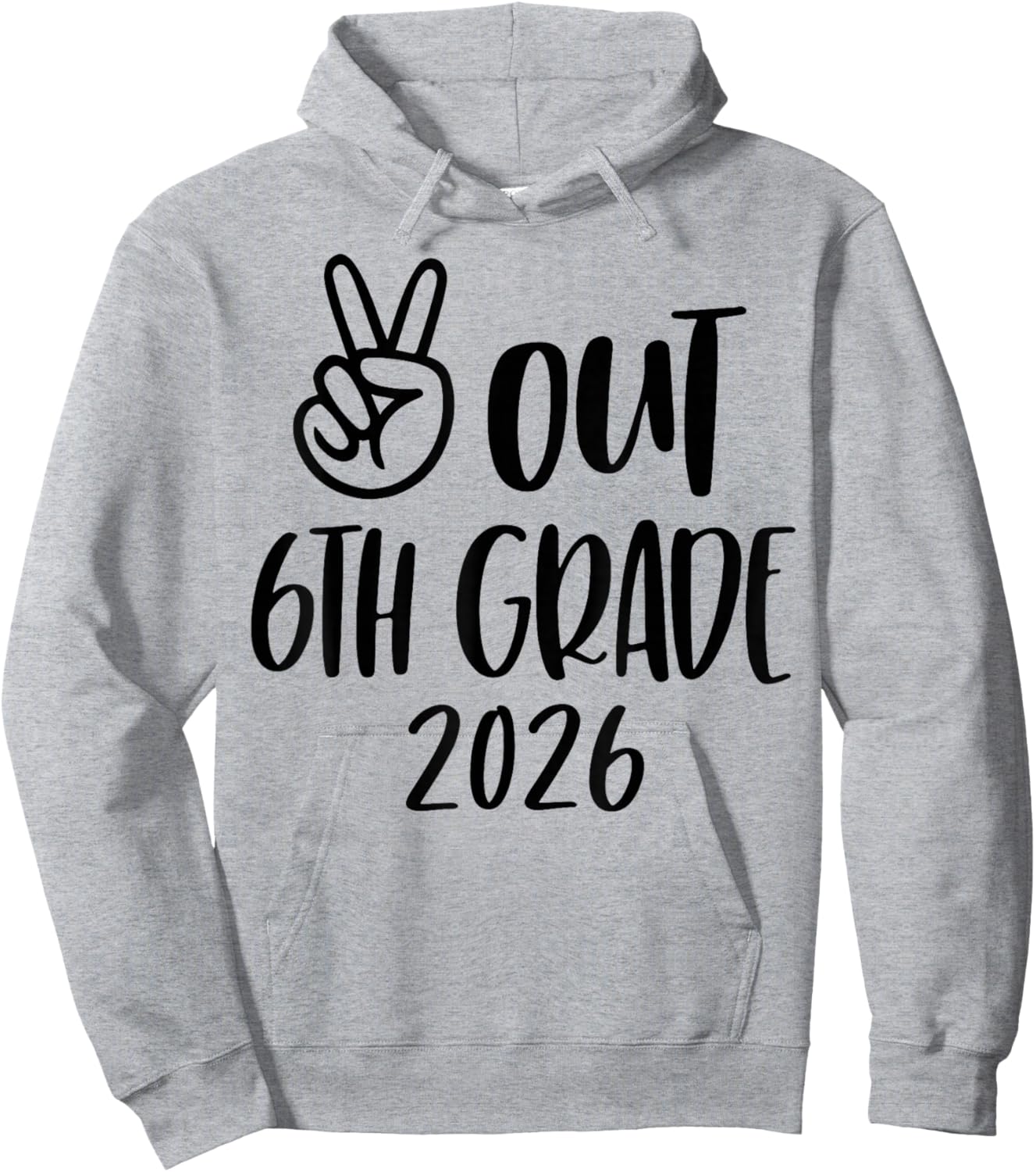 Peace Out 6th Grade 2026, Last Day of School Hoodie - Hoodie | Ash