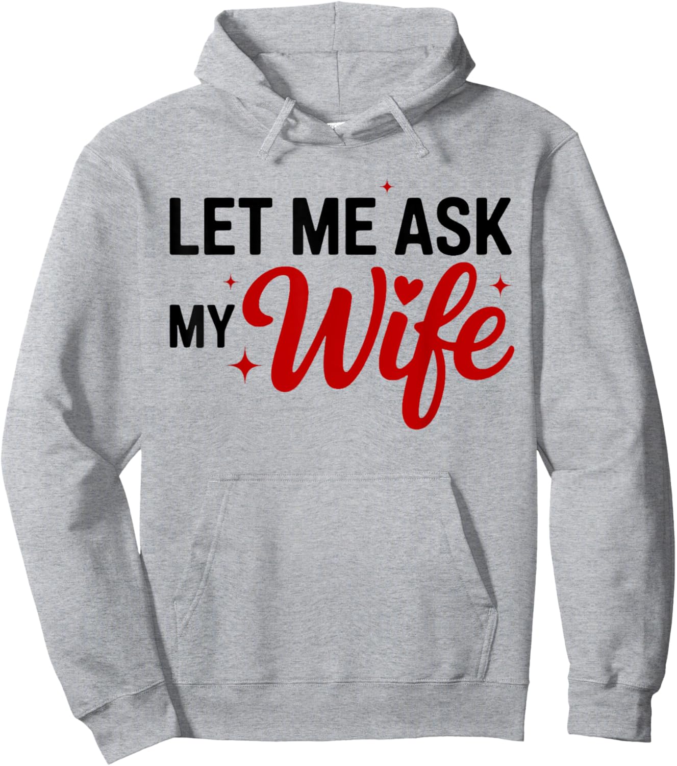 Let Me Ask My Wife Funny Valentine Couple Quote Hoodie - Hoodie | Ash