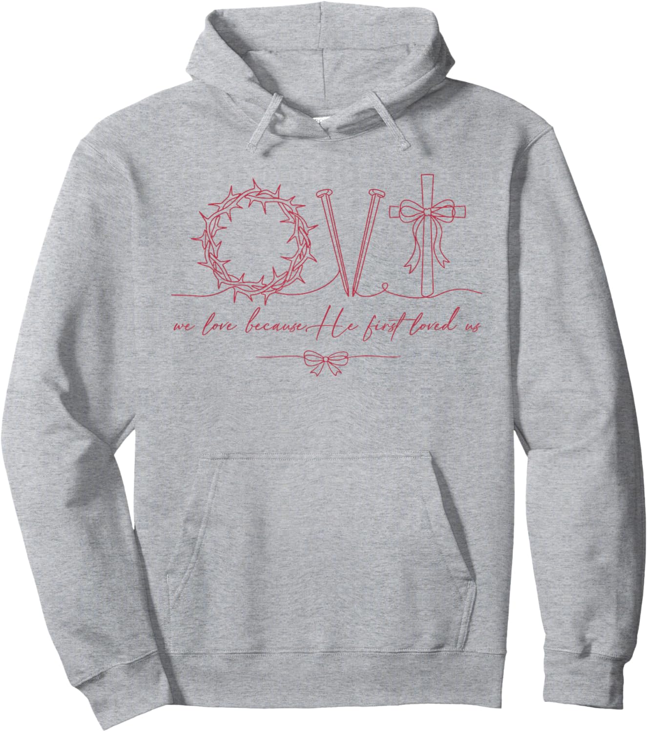 We-Love Because He First Loved Us Christian Valentine Jesus Hoodie - Hoodie | Ash