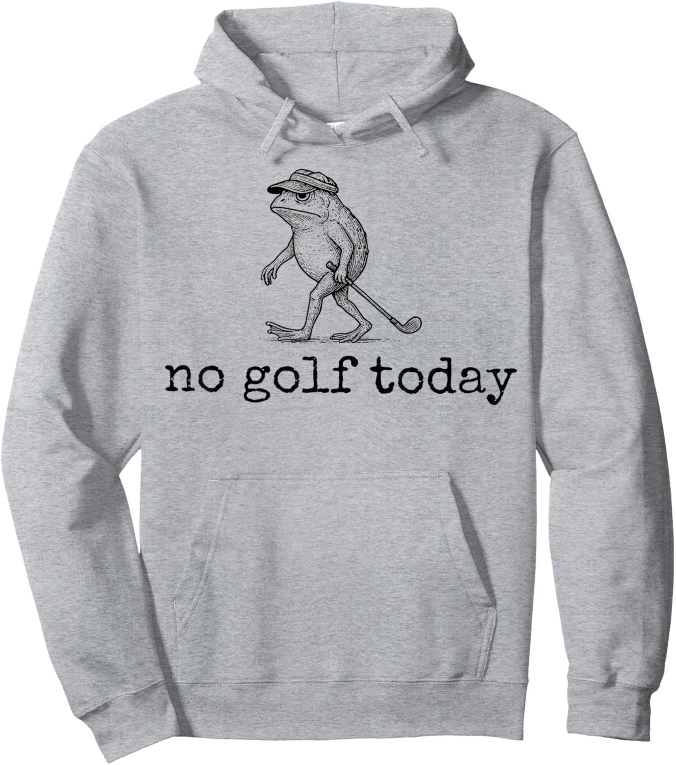 Funny Frog Golfer No Golf Today Men Women Hoodie - Hoodie | Ash