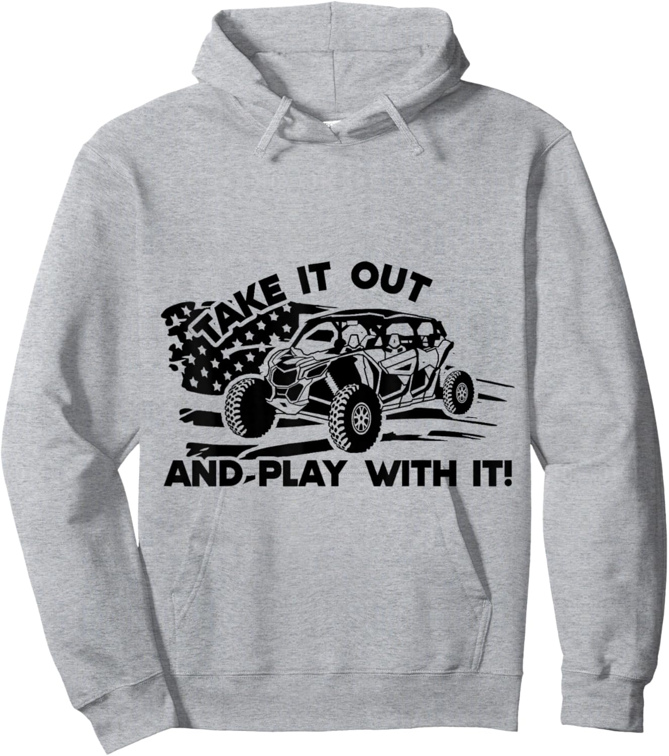 Side by Side UTV Take It Out and Play US Flag M X3 Hoodie - Hoodie | Ash