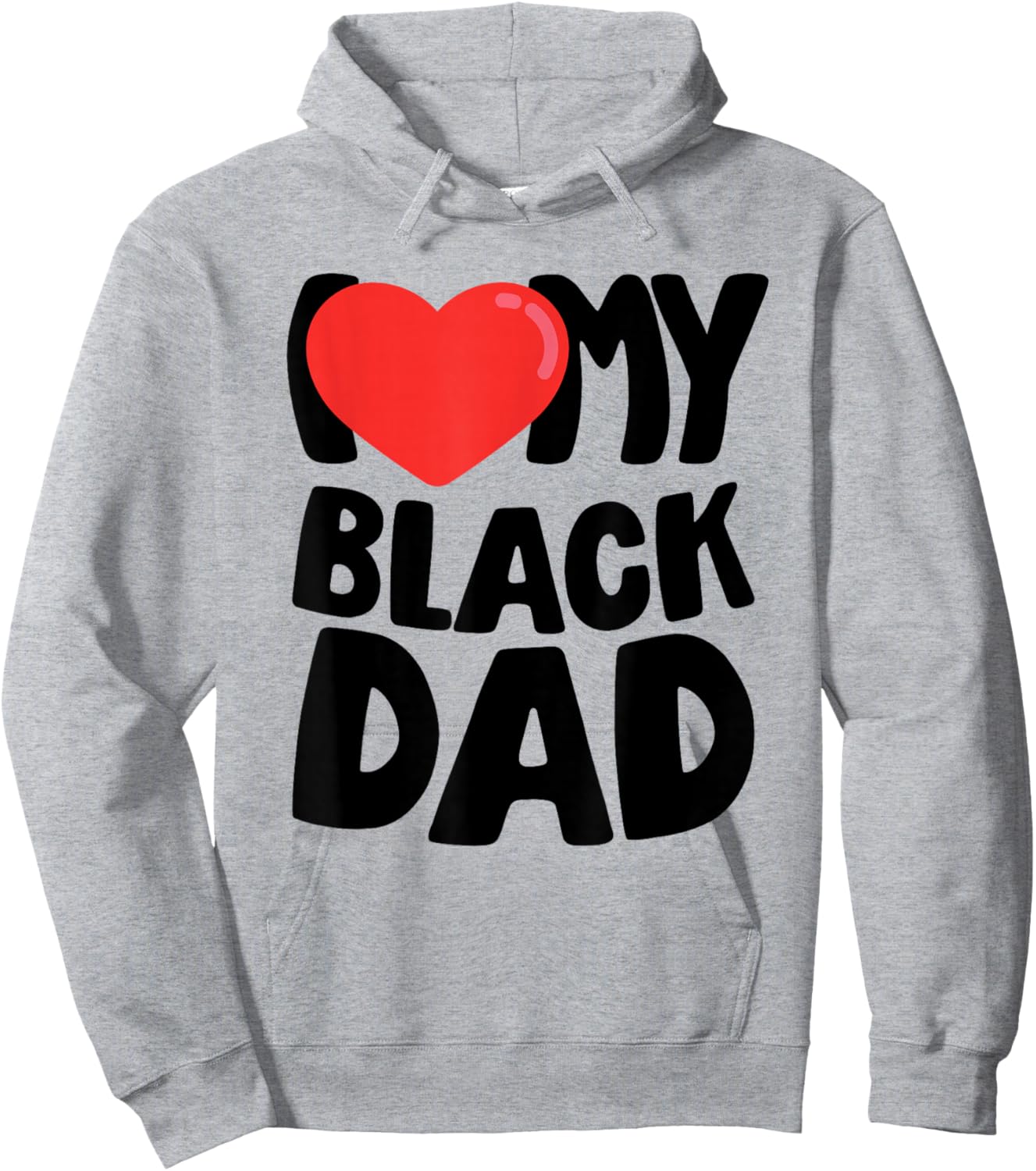 I Love My Black Dad Hoodie - Hoodie | Ash