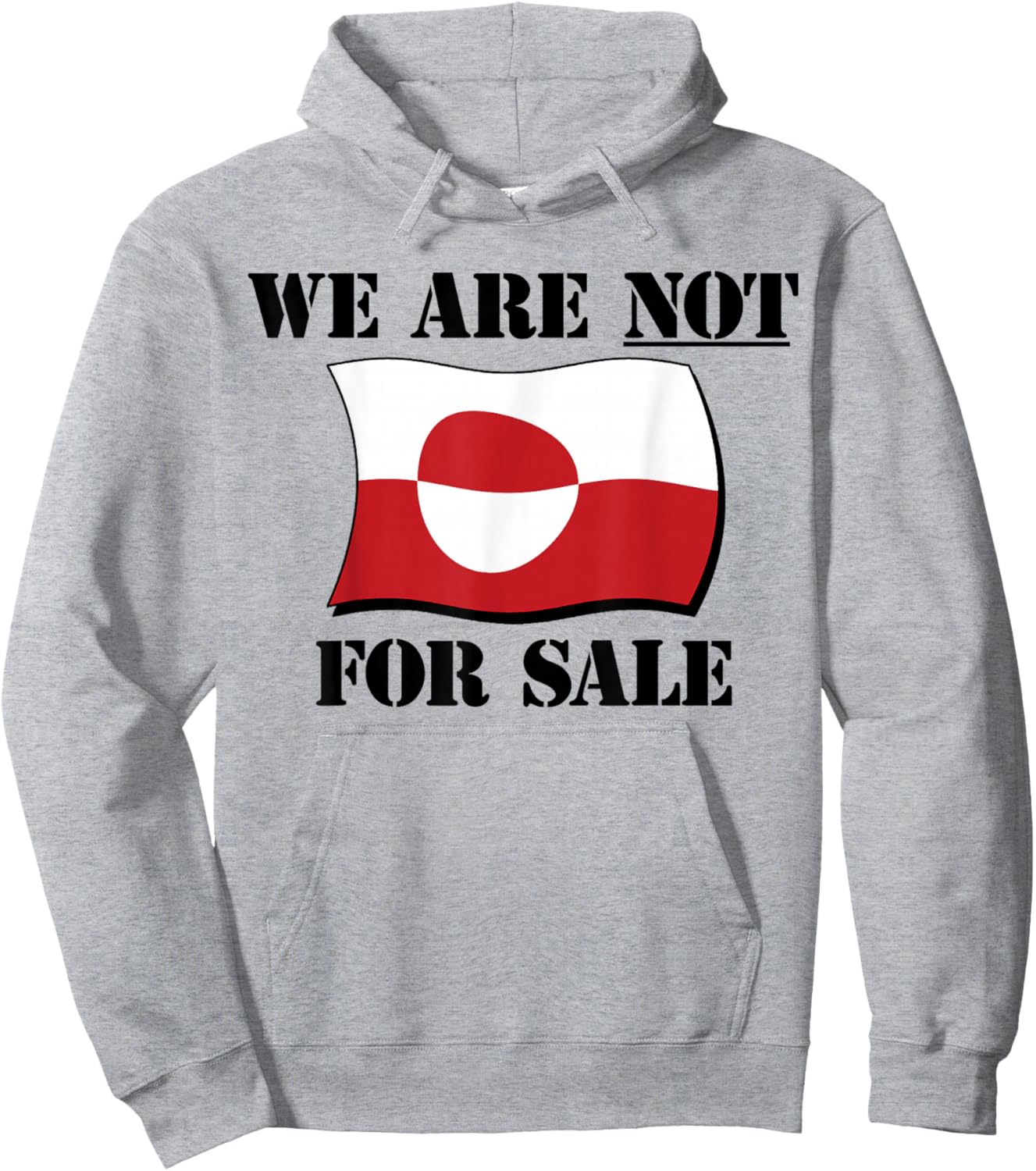 Greenland Not for Sale - Make America Go Away - Anti USA Hoodie - Hoodie | Ash