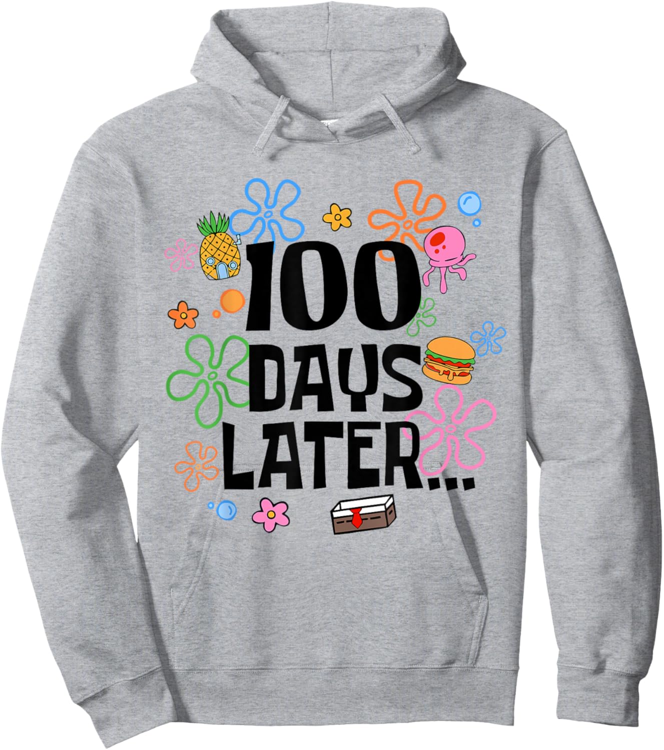 One Hundred 100 Days Later Funny 100th Day of School Meme Hoodie - Hoodie | Ash