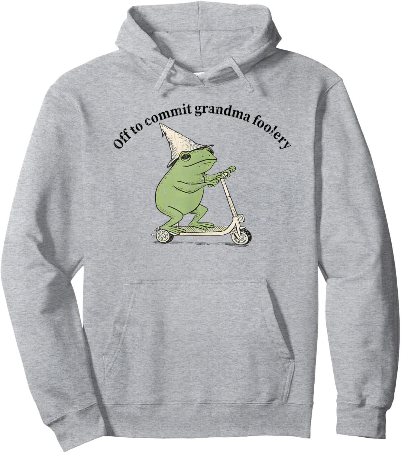 Off to Commit Grandma Foolery, Grandma Frog Hoodie - Hoodie | Ash