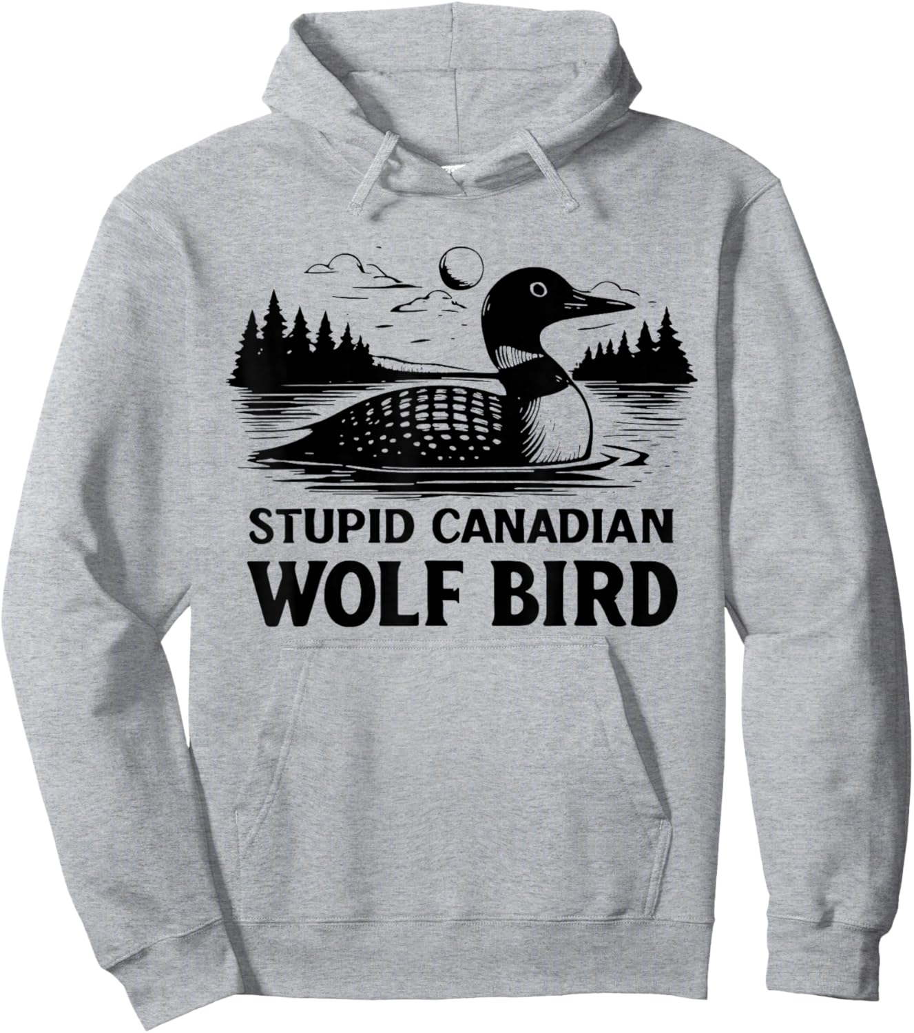 Funny Stupid Canadian Wolf Bird Loon Sarcastic Cute Animal Hoodie - Hoodie | Ash