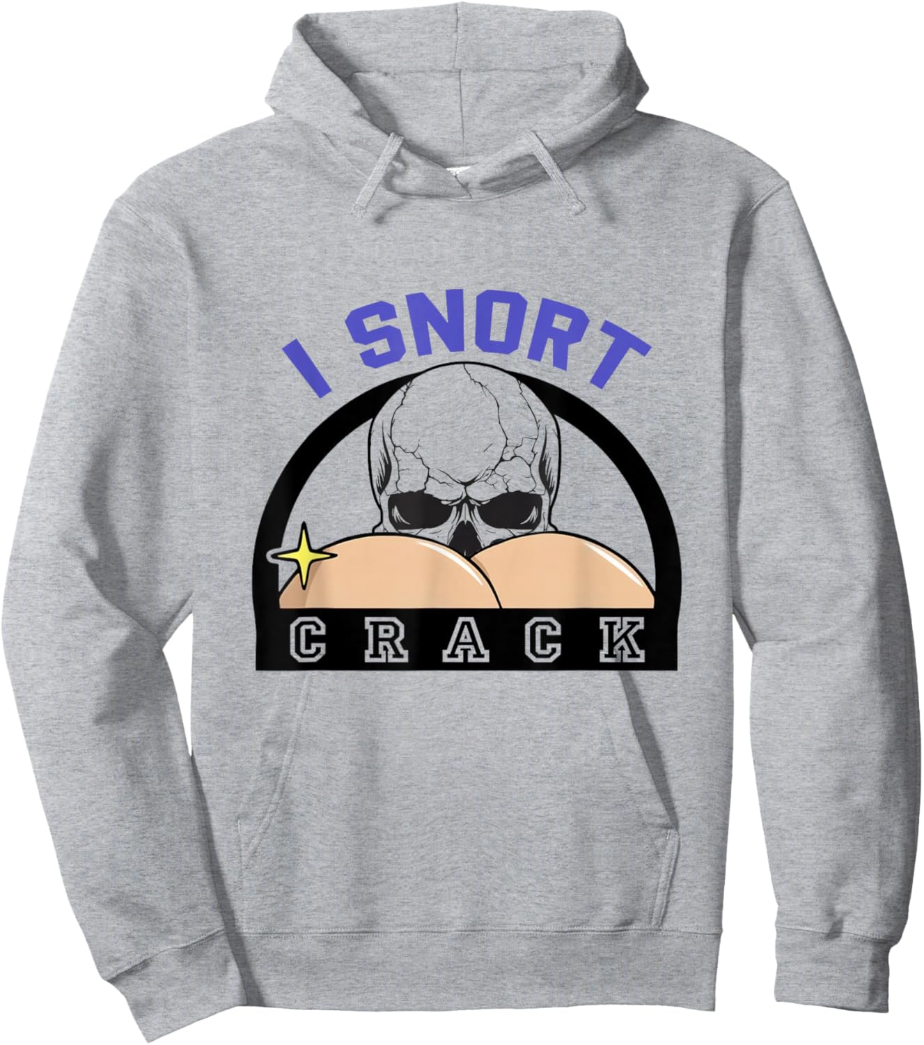 I Snort Crack Skeleton Funny Skull Butt Spooky Halloween Hoodie - Hoodie | Ash