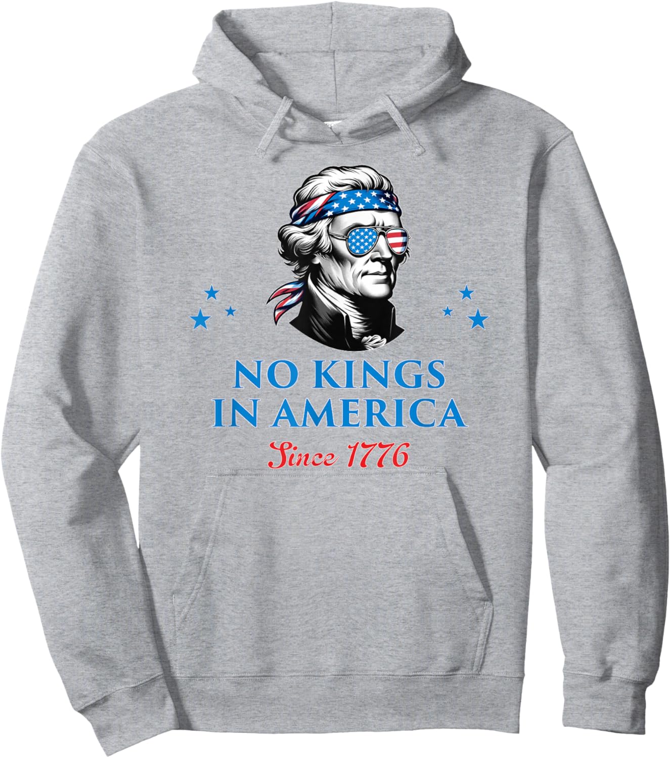 No Kings in America Since 1776 Hoodie - Hoodie | Ash