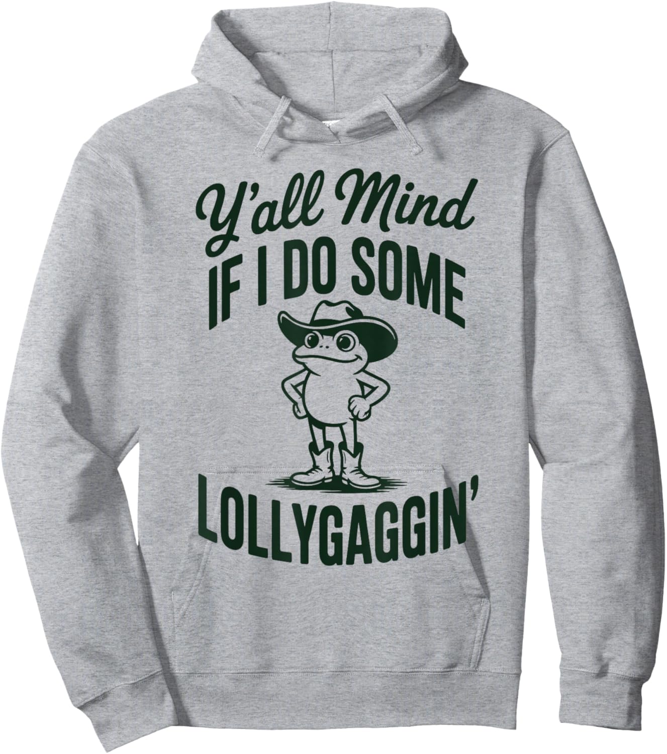 Funny Cowboy Frog Y'all Mind If I Do Some Lollygaggin Hoodie - Hoodie | Ash