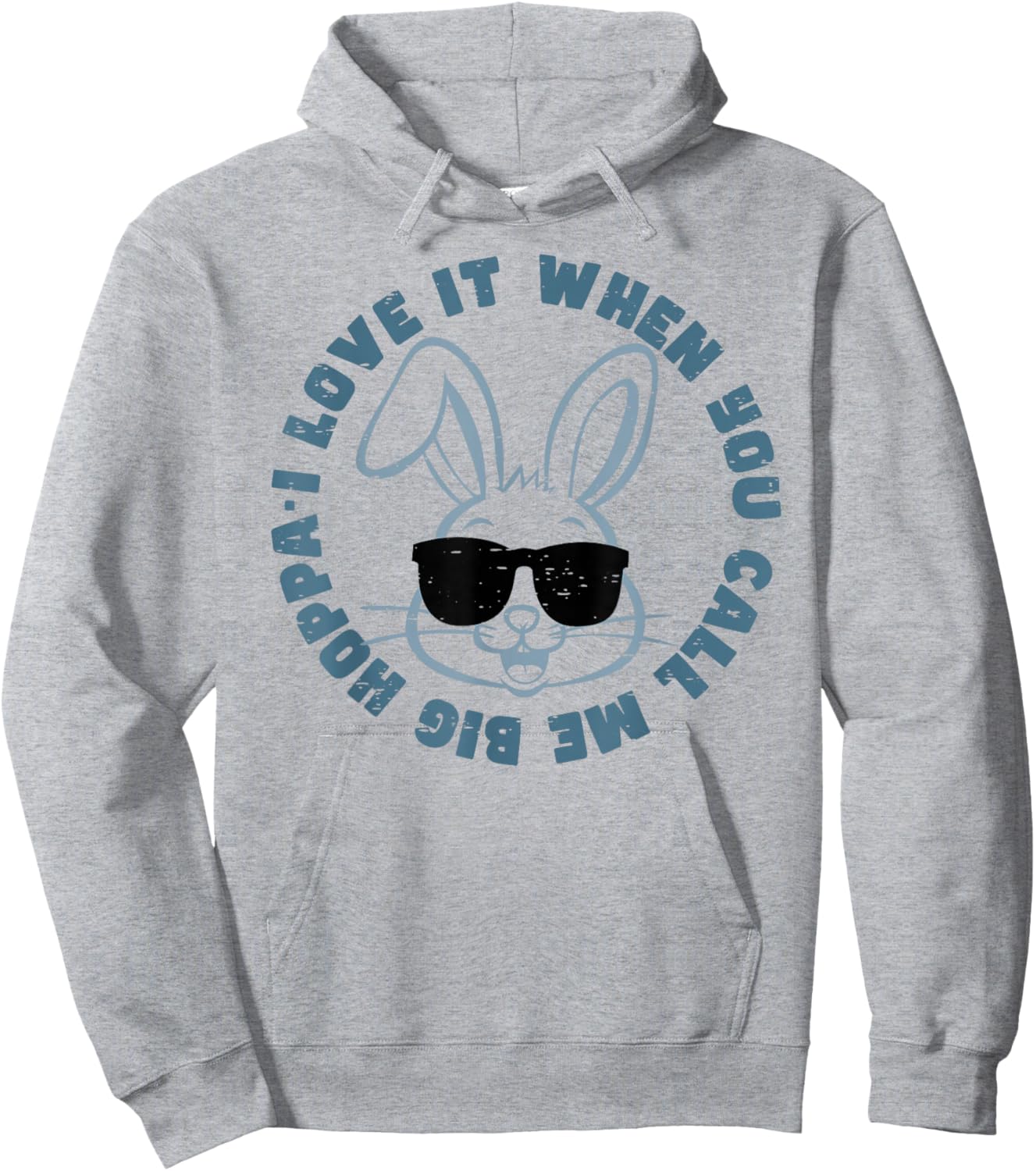 I Love It When You Call Me Big Hoppa Bunny Eggs Happy Easter Hoodie - Hoodie | Ash