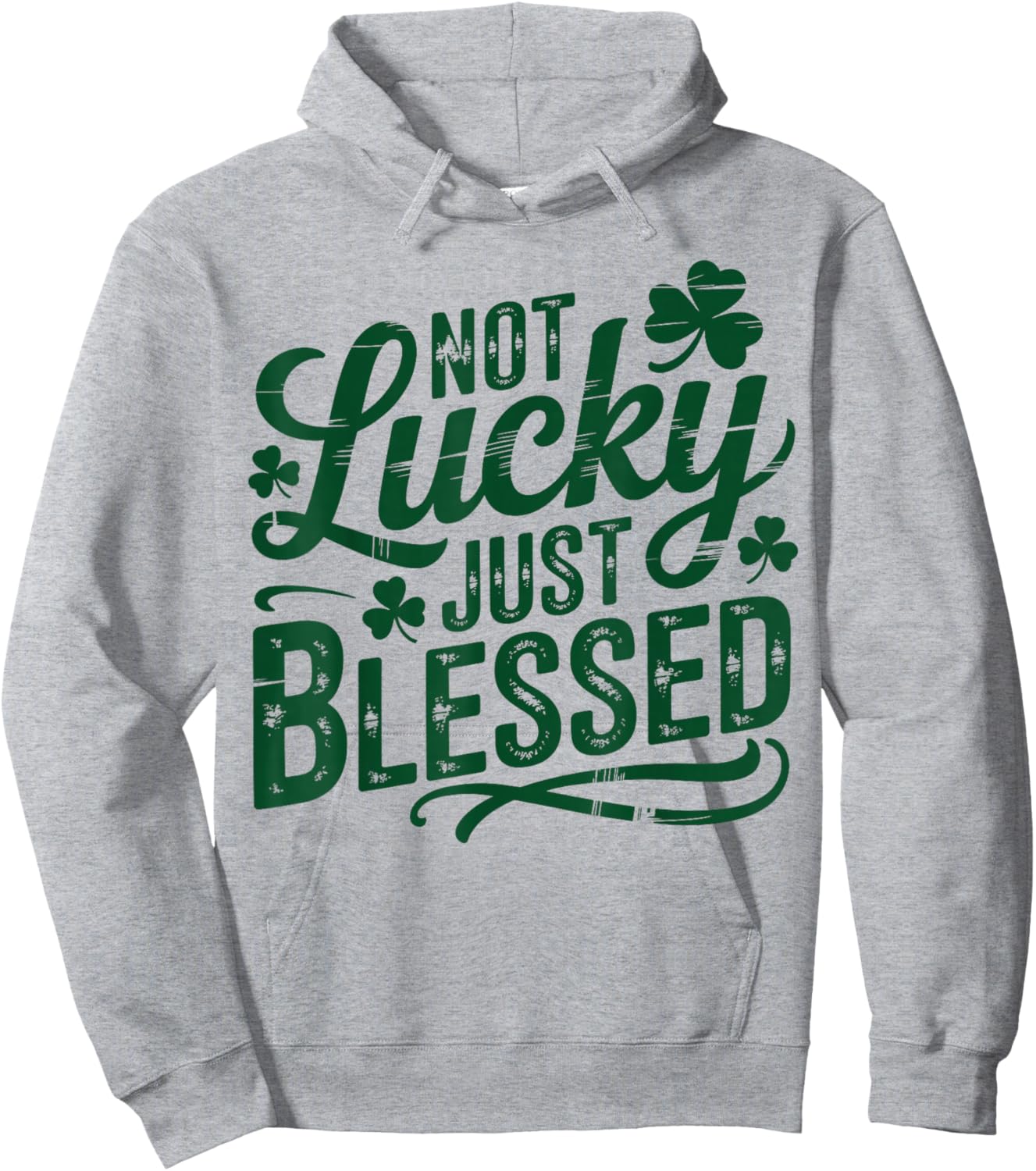 Not Lucky Just Blessed, Saint Patricks Day Gifts, St Paddys Hoodie - Hoodie | Ash