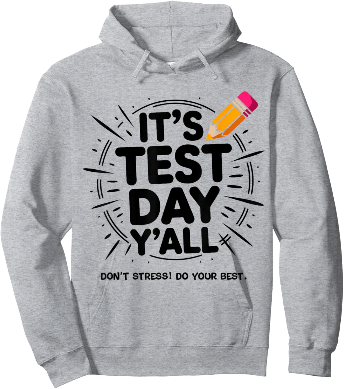 It's Test Day Y'all Testing Day End of Year Teacher Hoodie - Hoodie | Ash